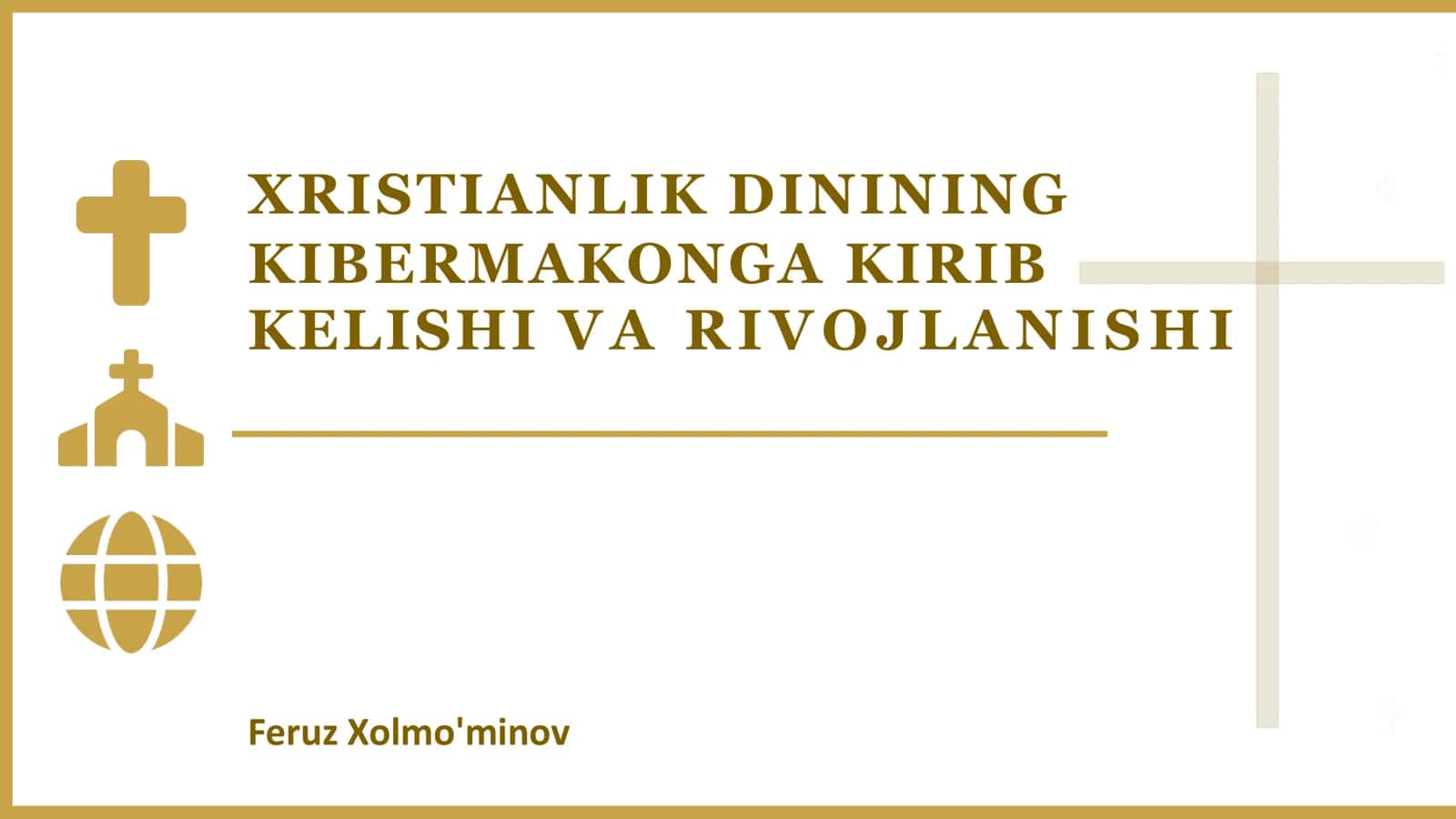 XRISTIANLIK DININING KIBERMAKONGA KIRIB KELISHI VA RIVOJLANISHI