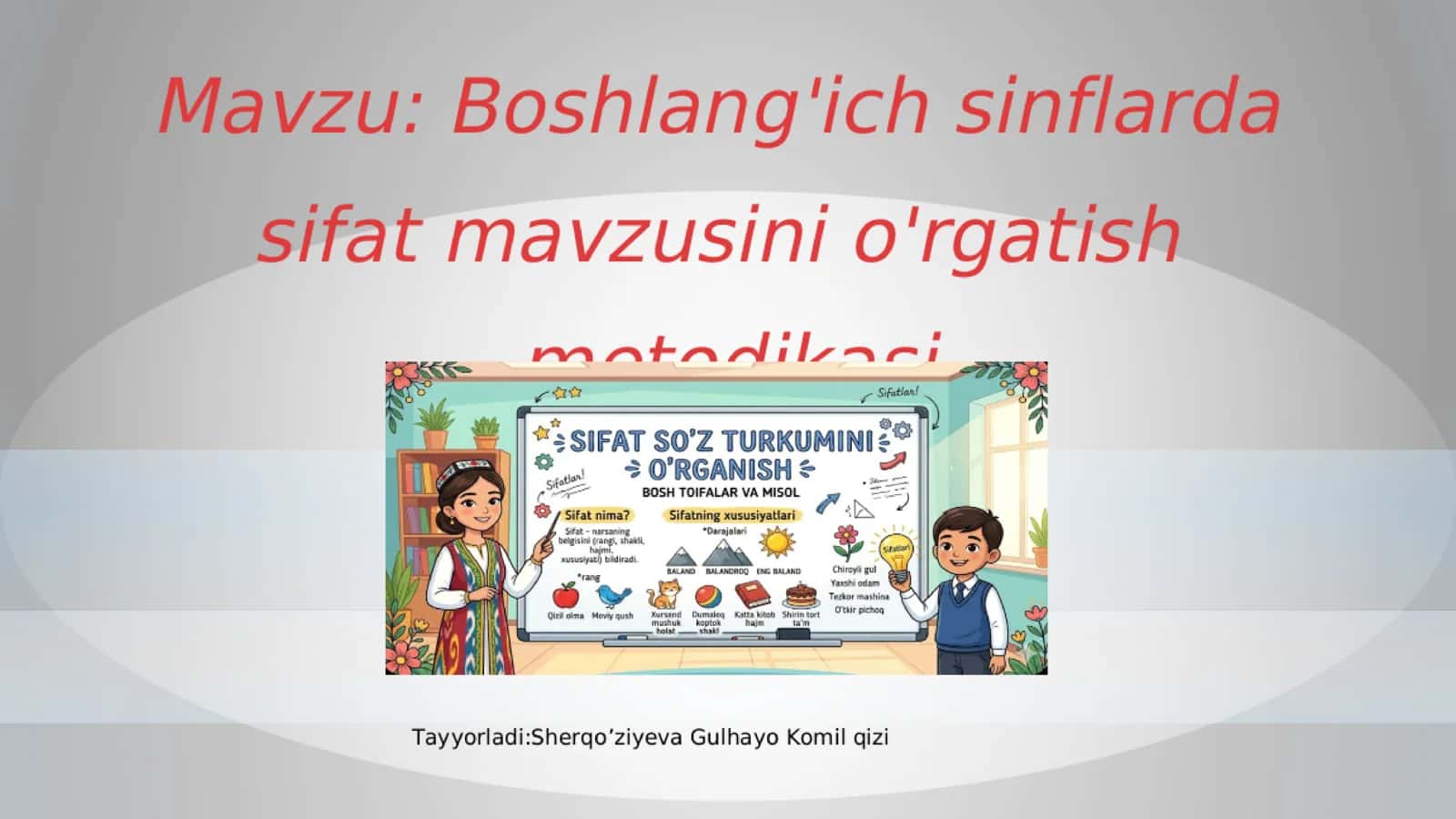 ona tili fani boshlangʻich sinflarda sifat mavzusini oʻrgatish metodikasi