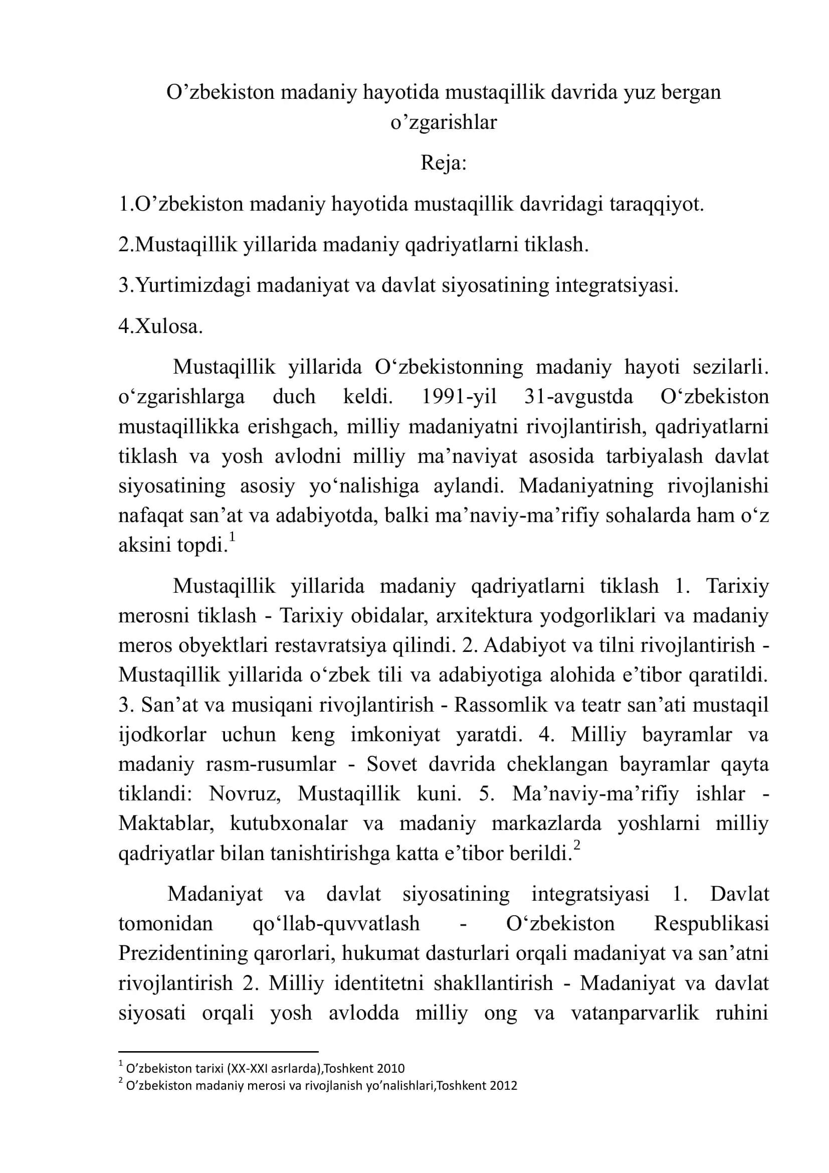 O’zbekiston madaniy hayotida mustaqillik davrida yuz bergan  o’zgarishlar