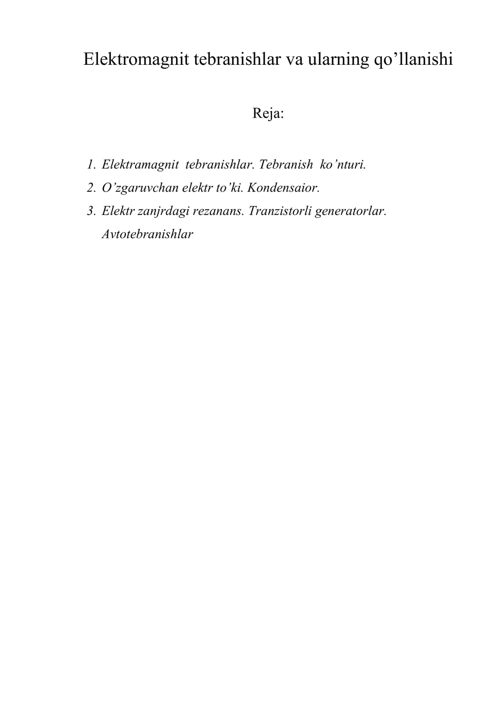Elektromagnit tebranishlar va ularning qo’llanishi