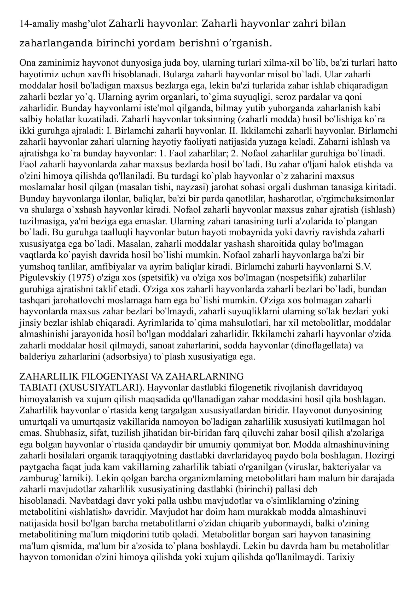 Zaharli hayvonlar. Zaharli hayvonlar zahri bilan
zaharlanganda birinchi yordam berishni o’rganish.