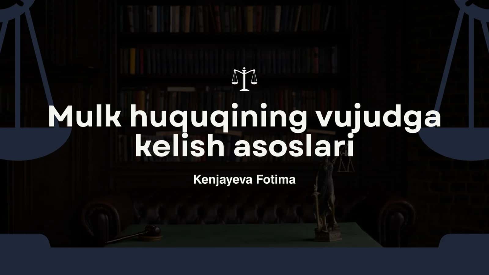 Mulk huquqining vujudga kelish asoslari