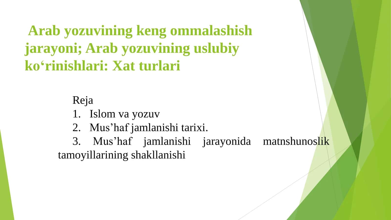 Arab yozuvining keng ommalashish jarayoni; Arab yozuvining uslubiy ko‘rinishlari Xat turlari