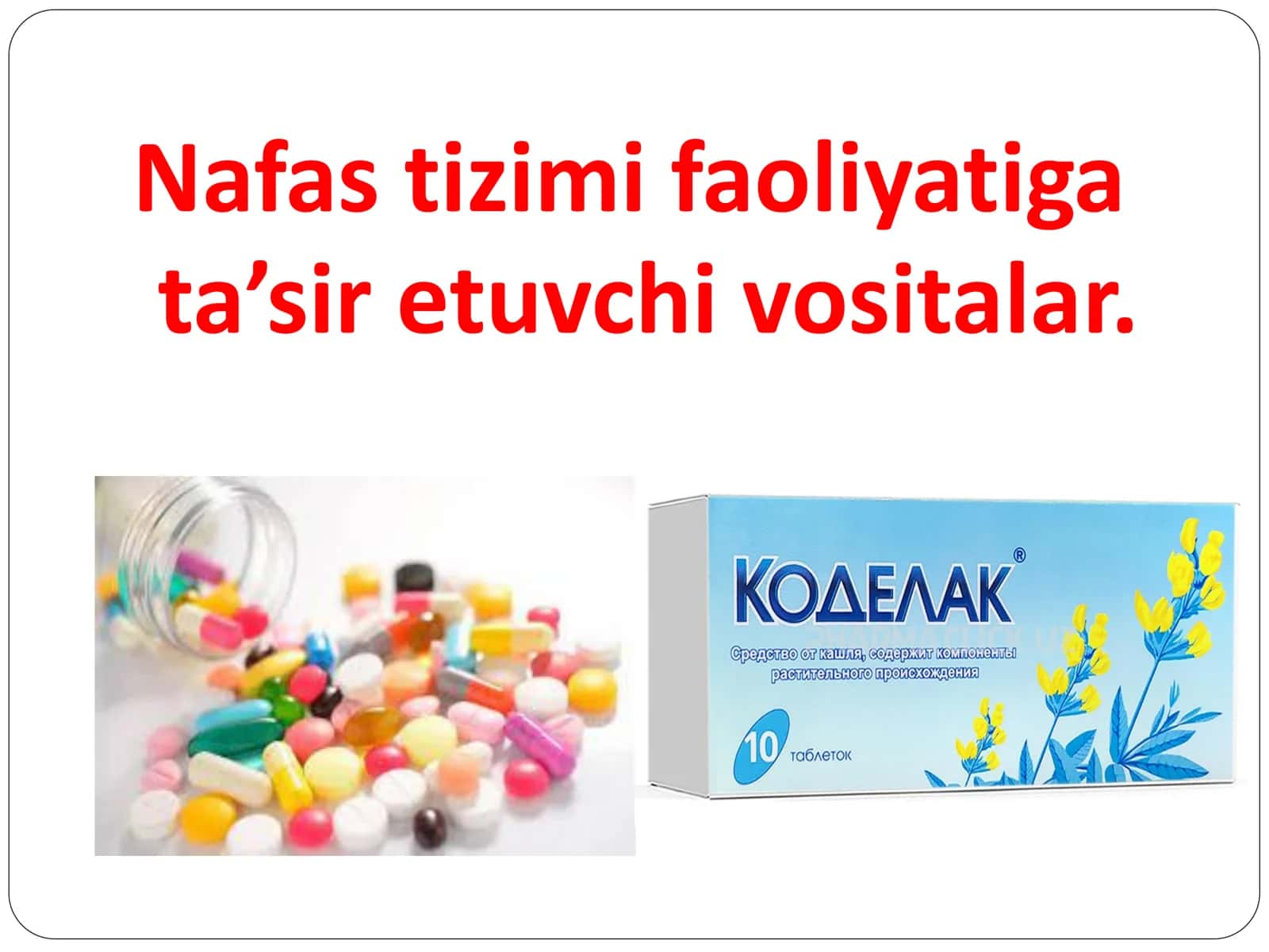 Nafas tizimi faoliyatiga ta’sir etuvchi vositalar