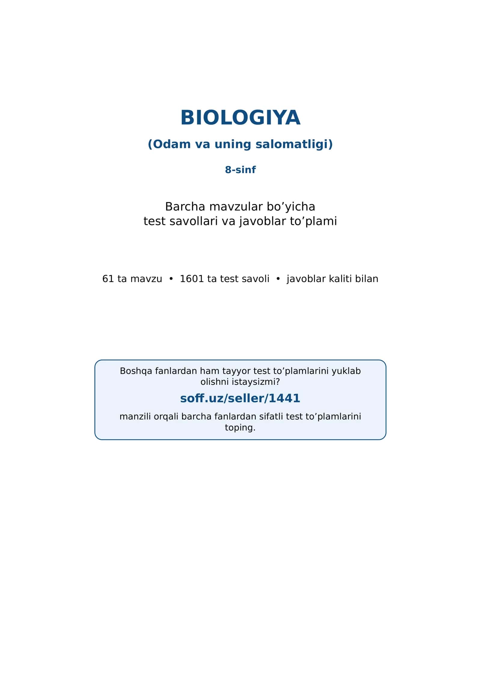 8-sinf Biologiya (Odam va uning salomatligi) fanidan mavzulashtirilgan test va savollar to'plami