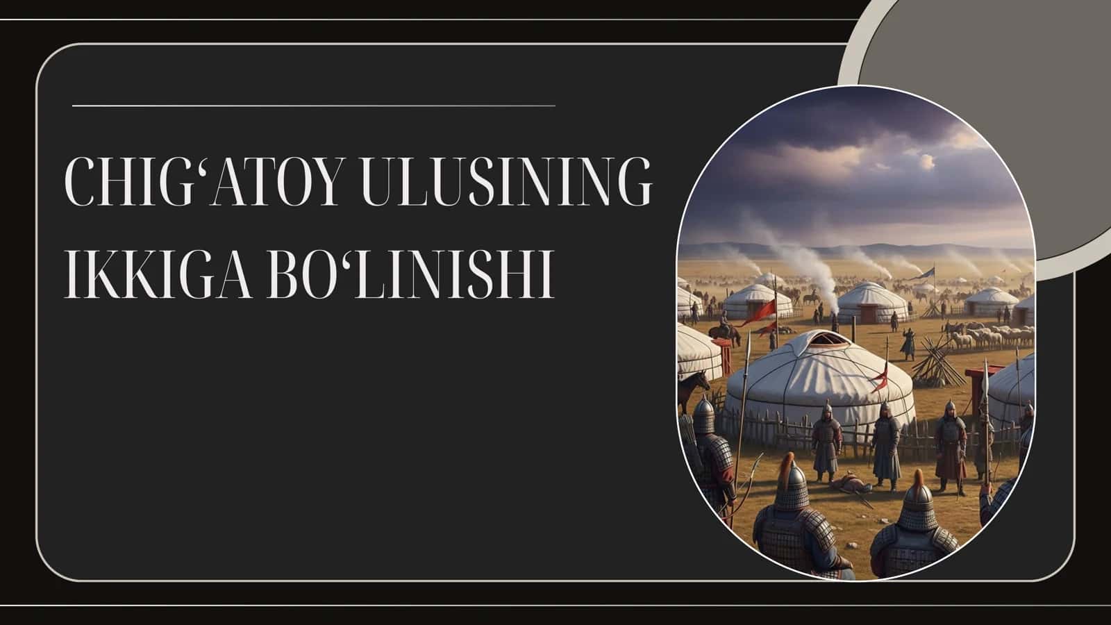 CHIGʻATOY ULUSINING IKKIGA BOʻLINISHI