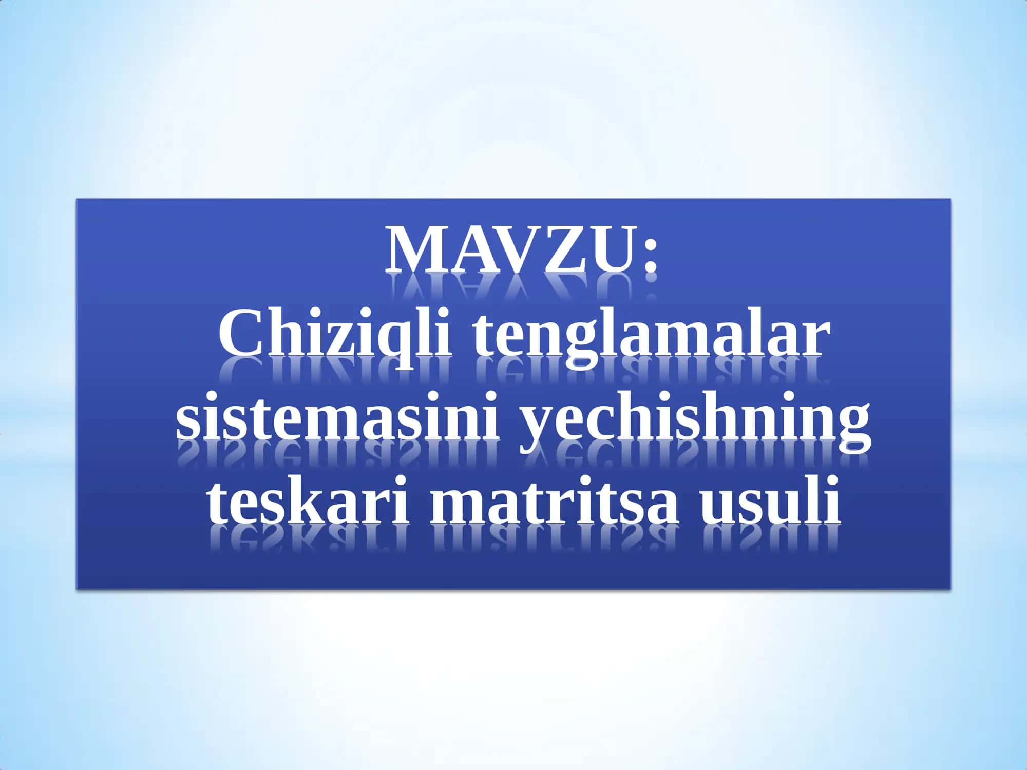 Chiziqli tenglamalar sistemasini yechishning teskari matritsa usuli