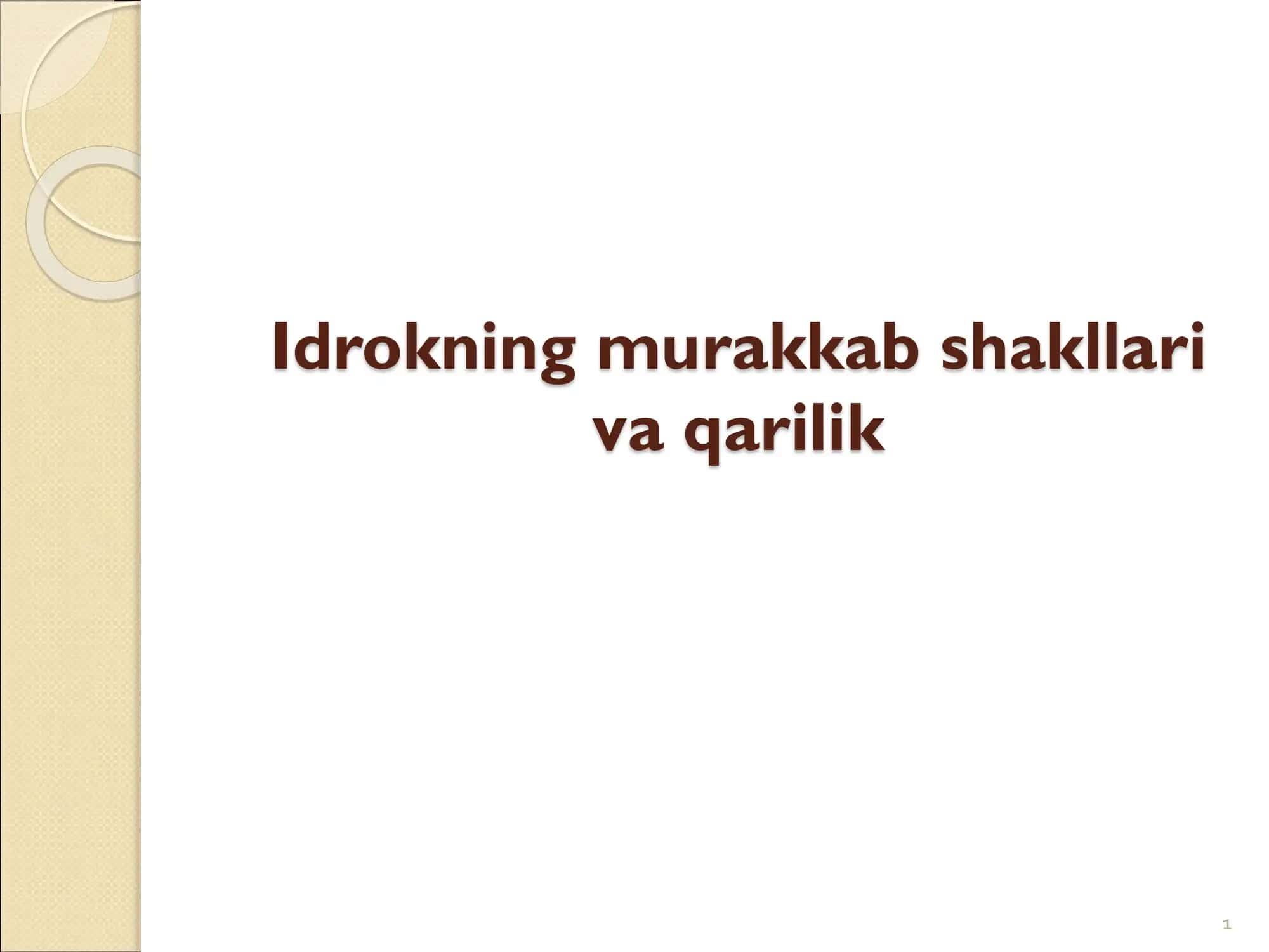 Idrokning murakkab shakllari va qarilik