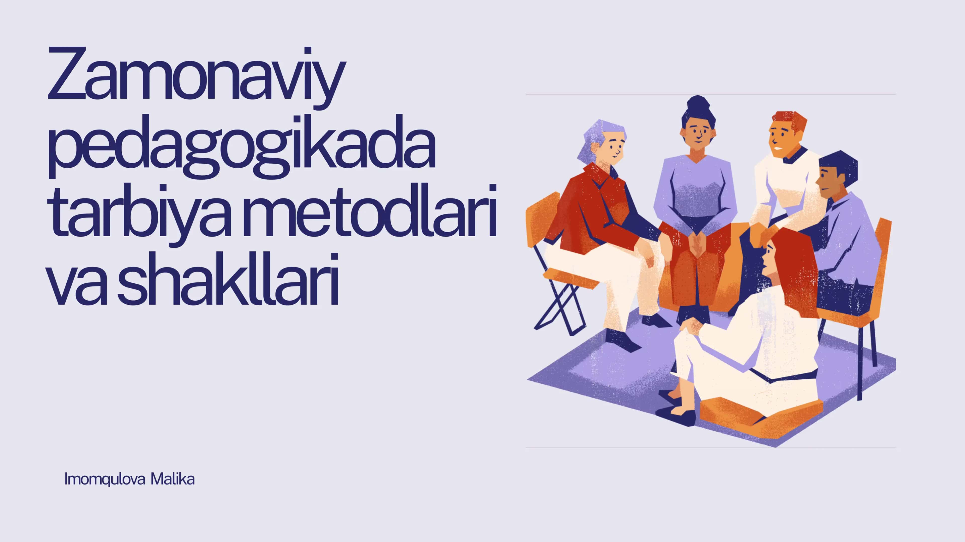 Zamonaviy pedagogikada tarbiya metodlari va shakllari