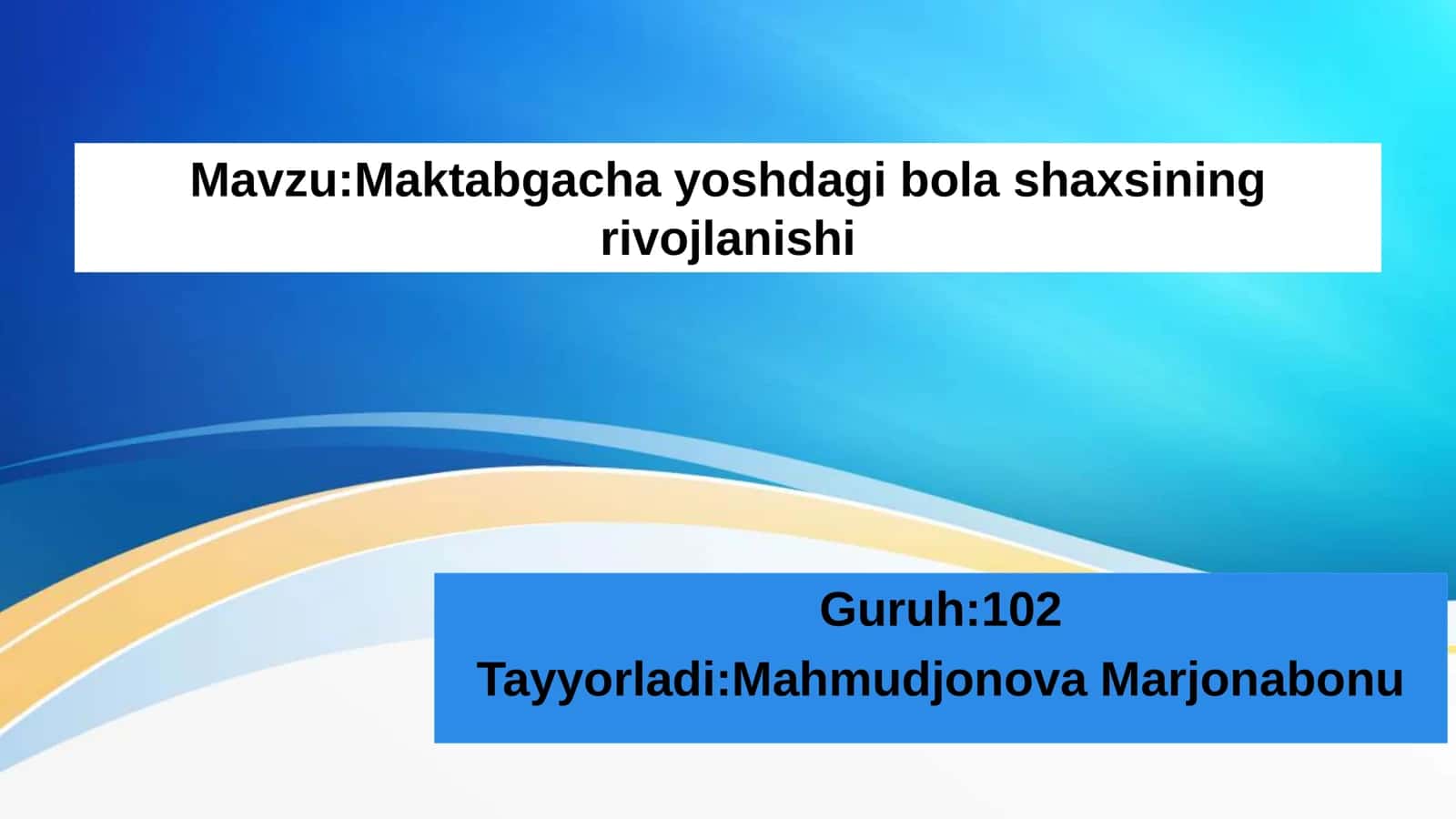Maktabgacha yoshdagi bola shaxsining rivojlanishi