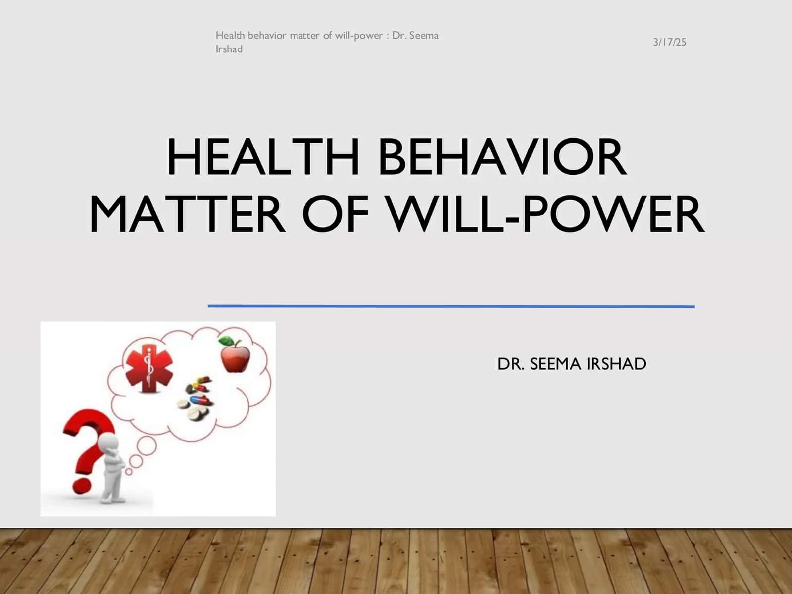 Health behavior matter of will-power: Dr. Seema Irshad