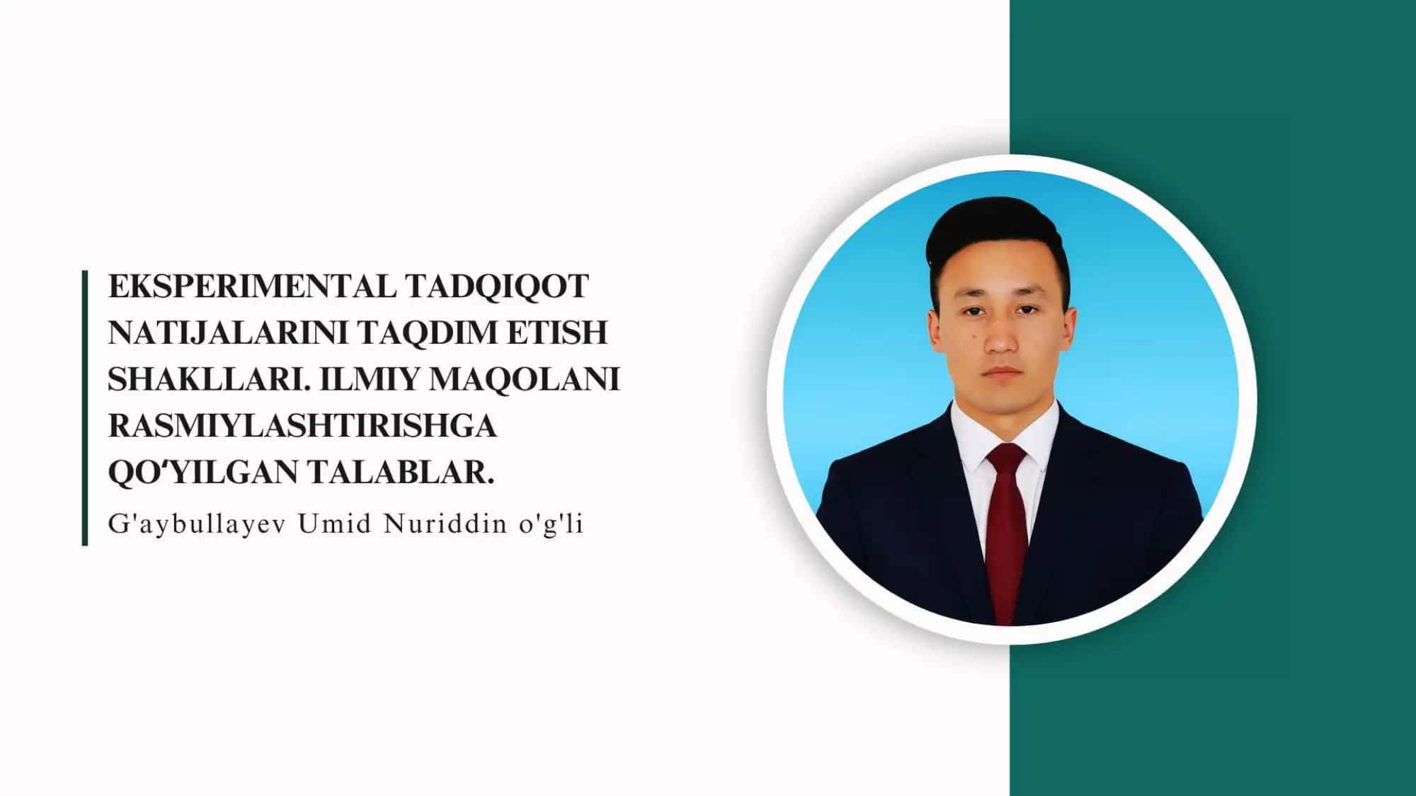 EKSPERIMENTAL TADQIQOT NATIJALARINI TAQDIM ETISH SHAKLLARI.
ILMIY MAQOLANI RASMIYLASHTIRISHGA QO'YIL