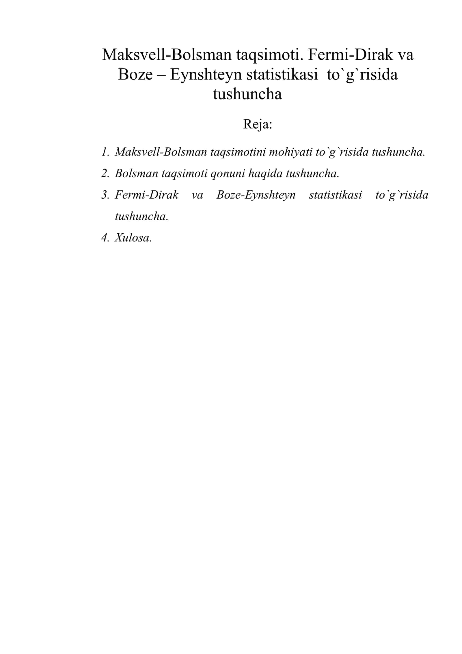 Maksvell-Bolsman taqsimoti. Fermi-Dirak va Boze – Eynshteyn statistikasi to`g`risida tushuncha