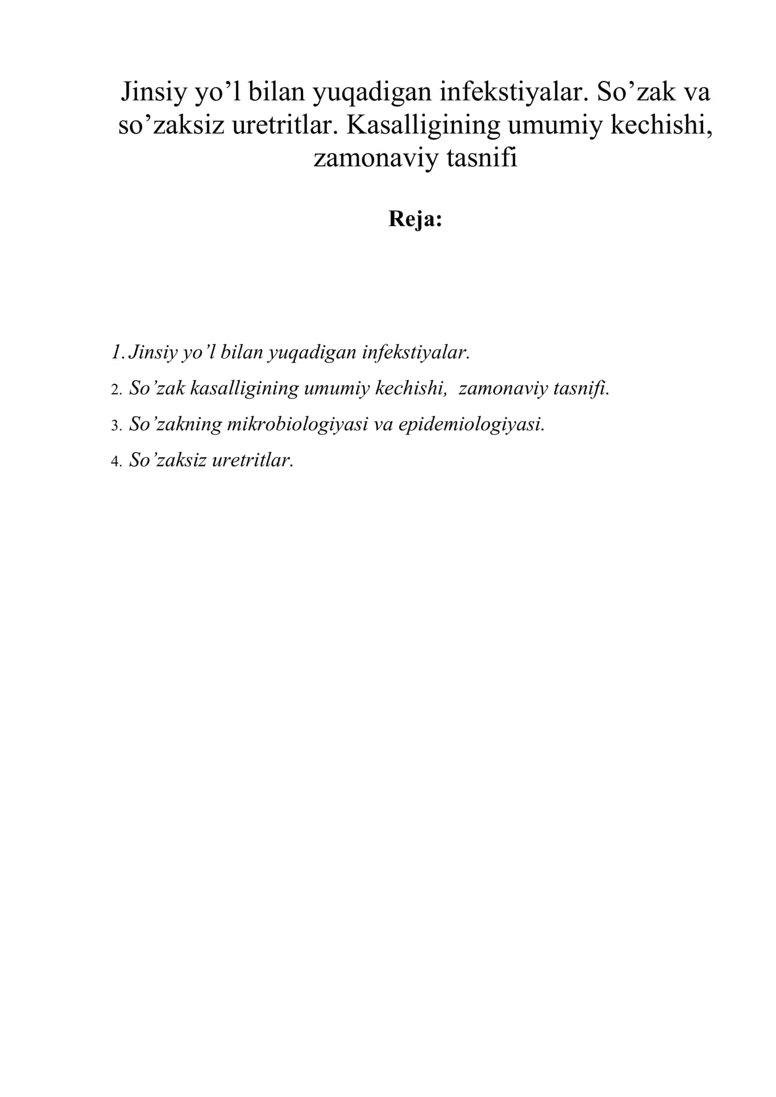 Jinsiy yo’l bilan yuqadigan infekstiyalar. So’zak va so’zaksiz uretritlar. Kasalligining umumiy kechishi, zamonaviy tasnifi