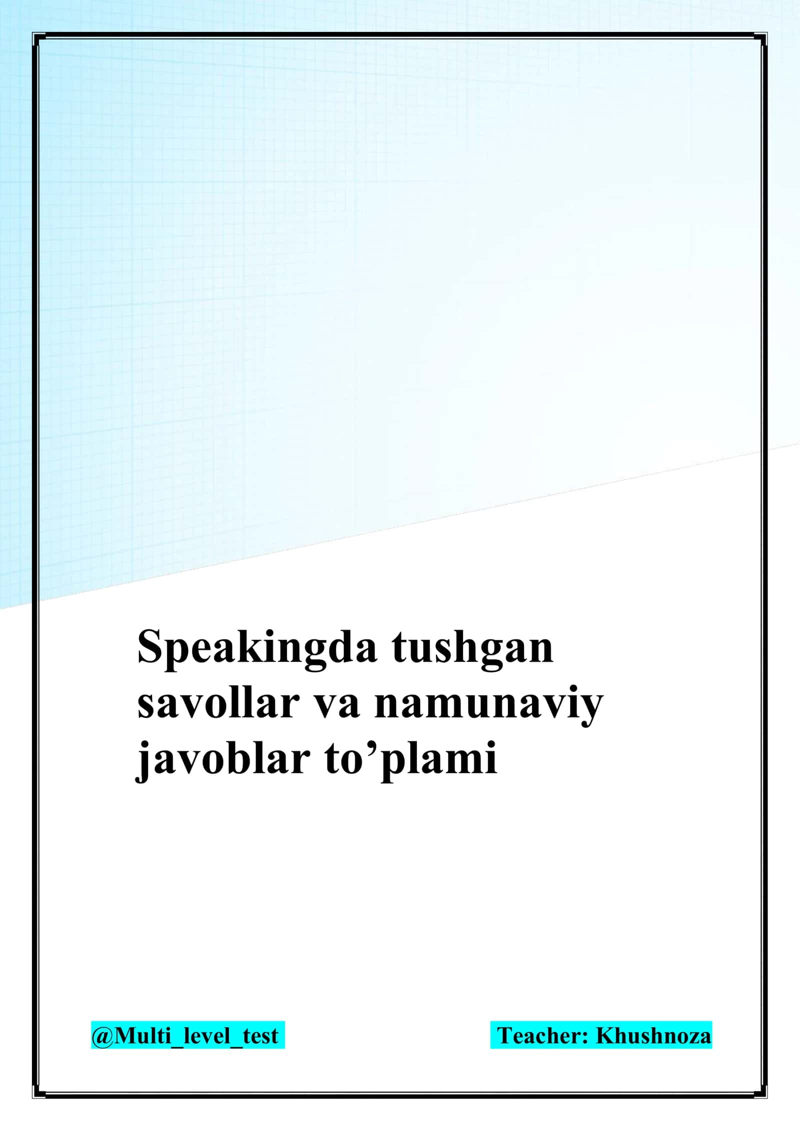 Speakingda tushgan savollar va namunaviy javoblar to’plami
