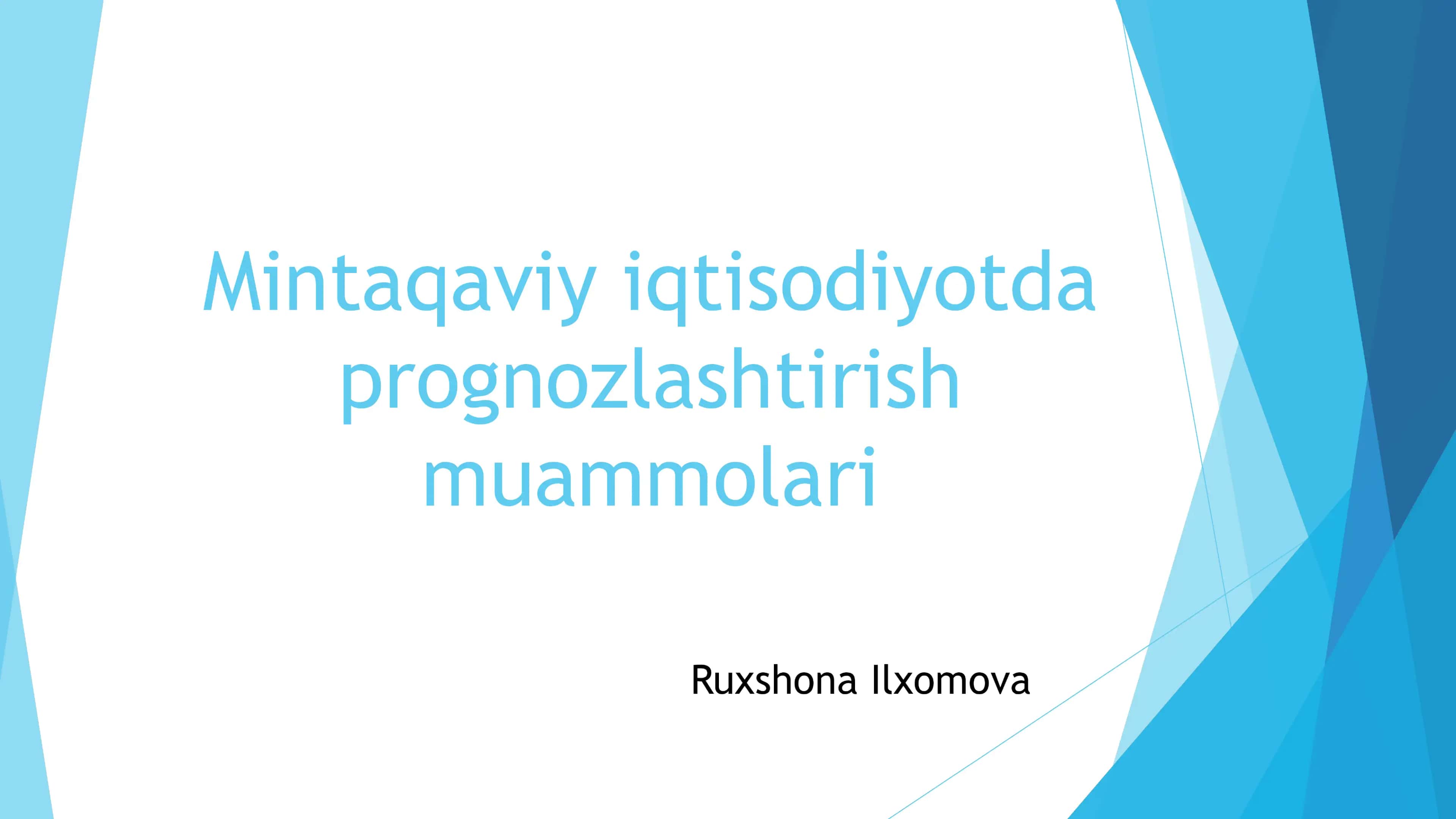 mintaqaviy iqtisodiyotda prognozlashtirish muammolari