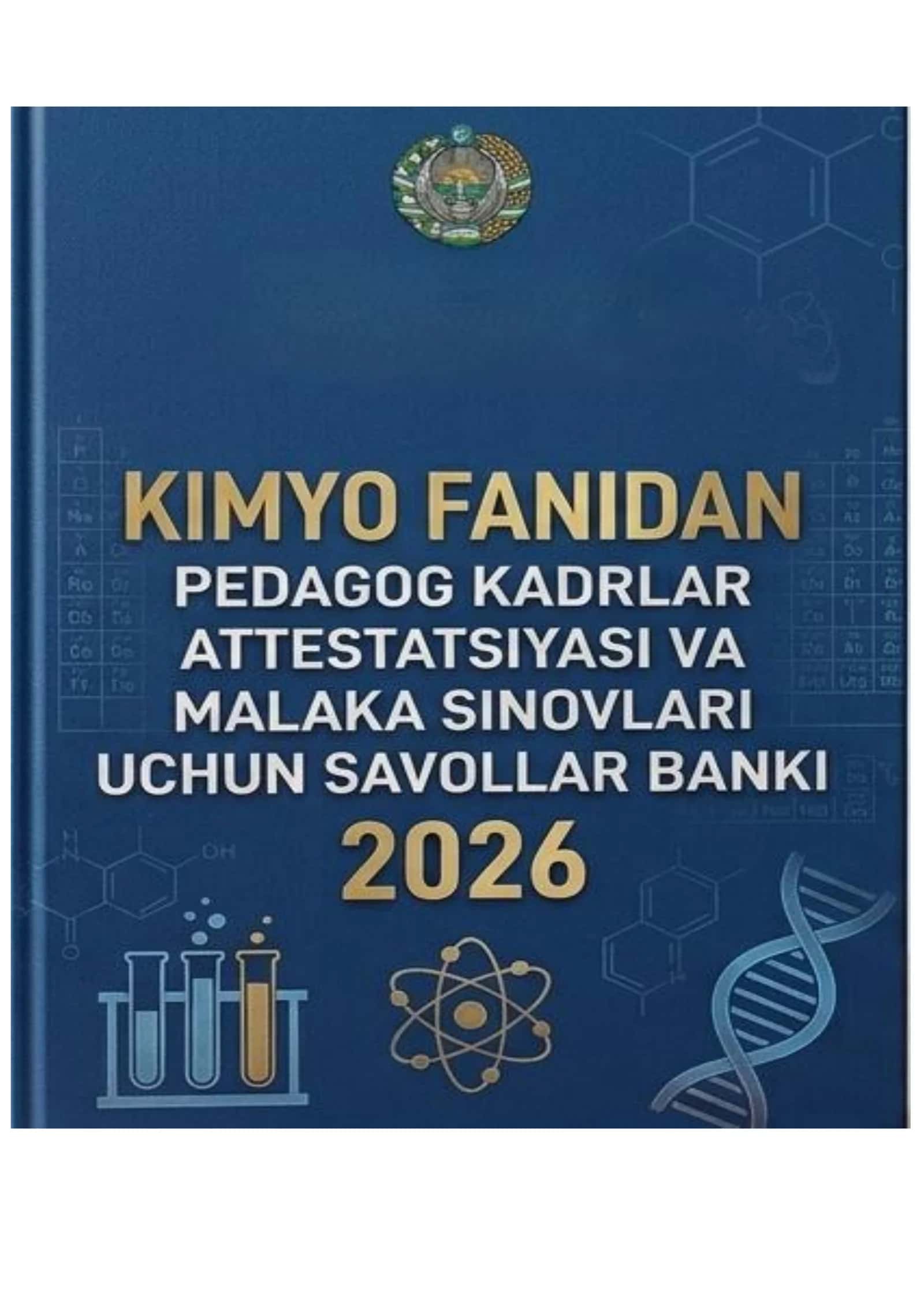 Kimyo Fanidan Pedagog Kadrlar Attestatsiyasi va Malaka Sinovlari Uchun Savollar Banki - 2026