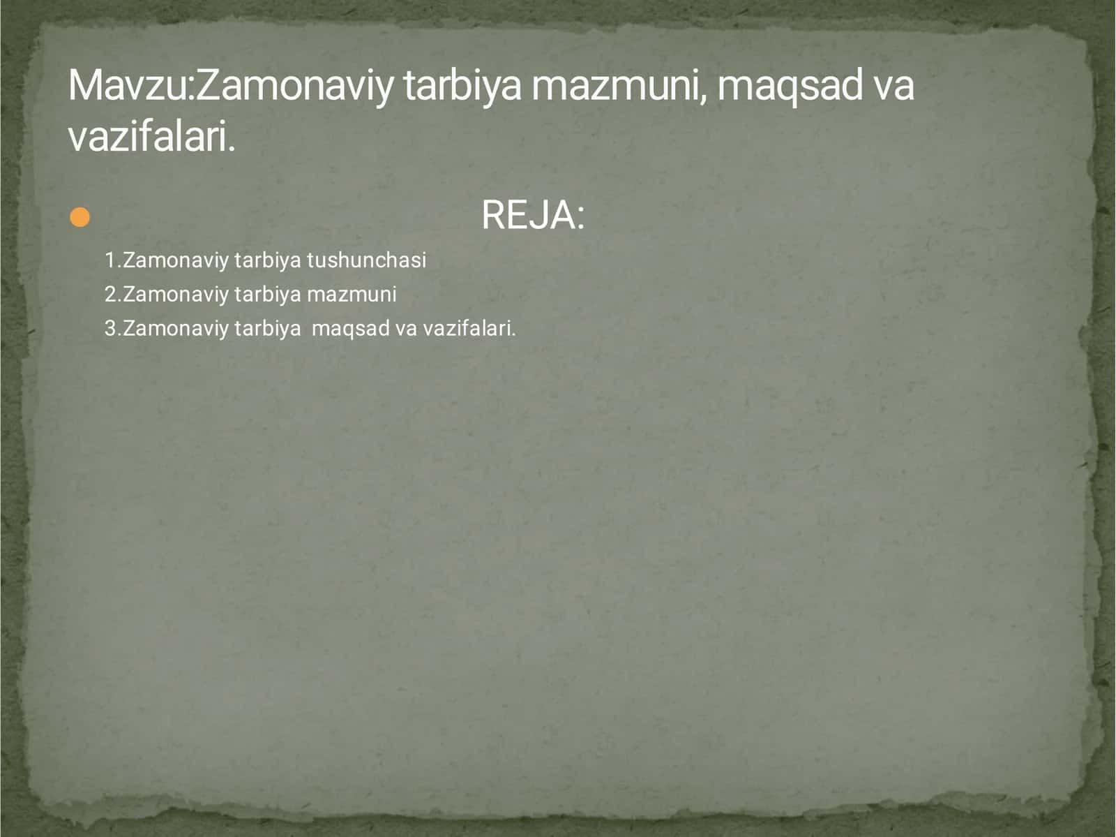 Zamonaviy tarbiya mazmuni, maqsad va vazifalari