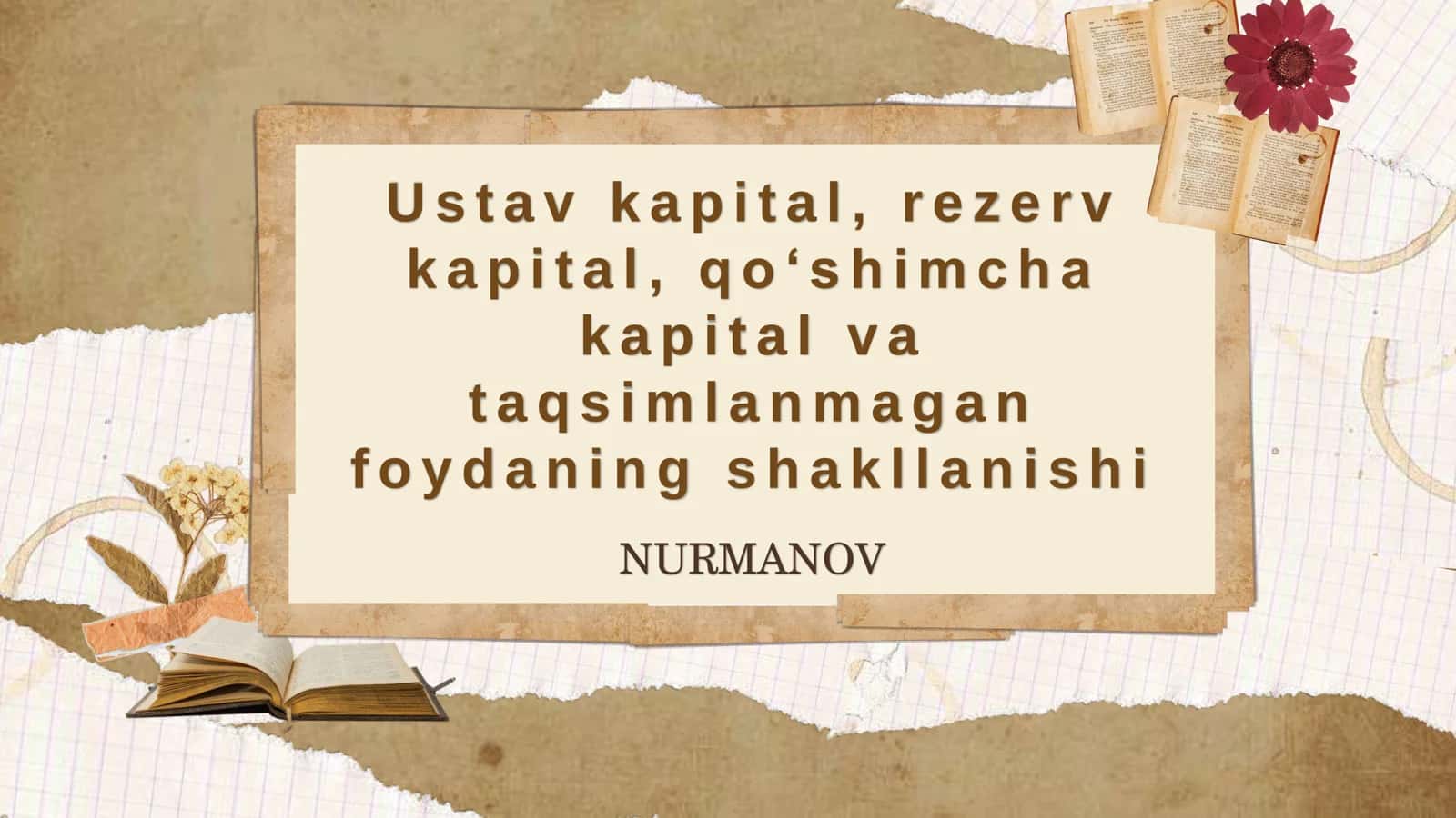 Ustav kapital ,rezerv kapital qo'shimcha kapital va taqsimlanmagan foydaning shaklanishi