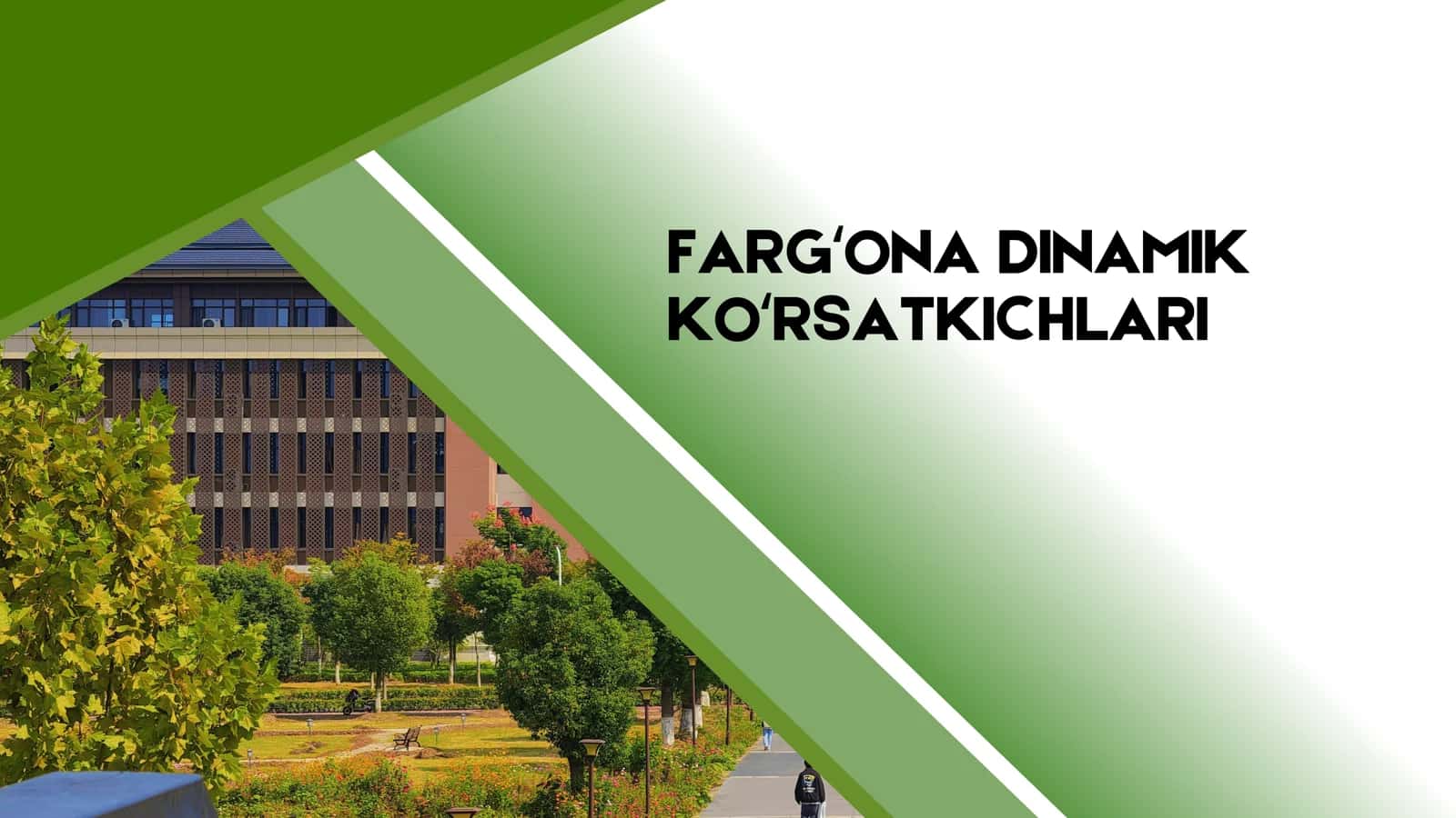 FARGʻONA DINAMIK KOʻRSATKICHLARI