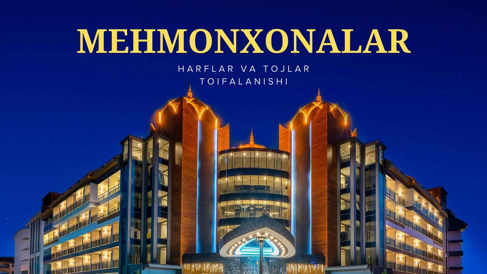 Mehmonxonalar harflar va tojlar toifalanishi