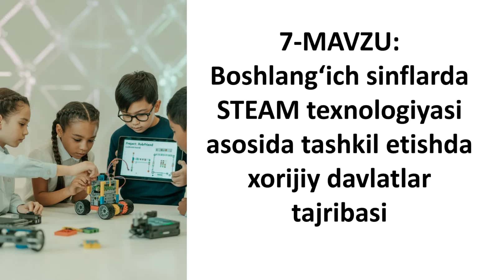 Boshlang‘ich sinflarda STEAM texnologiyasi asosida tashkil etishda xorijiy davlatlar tajribasi