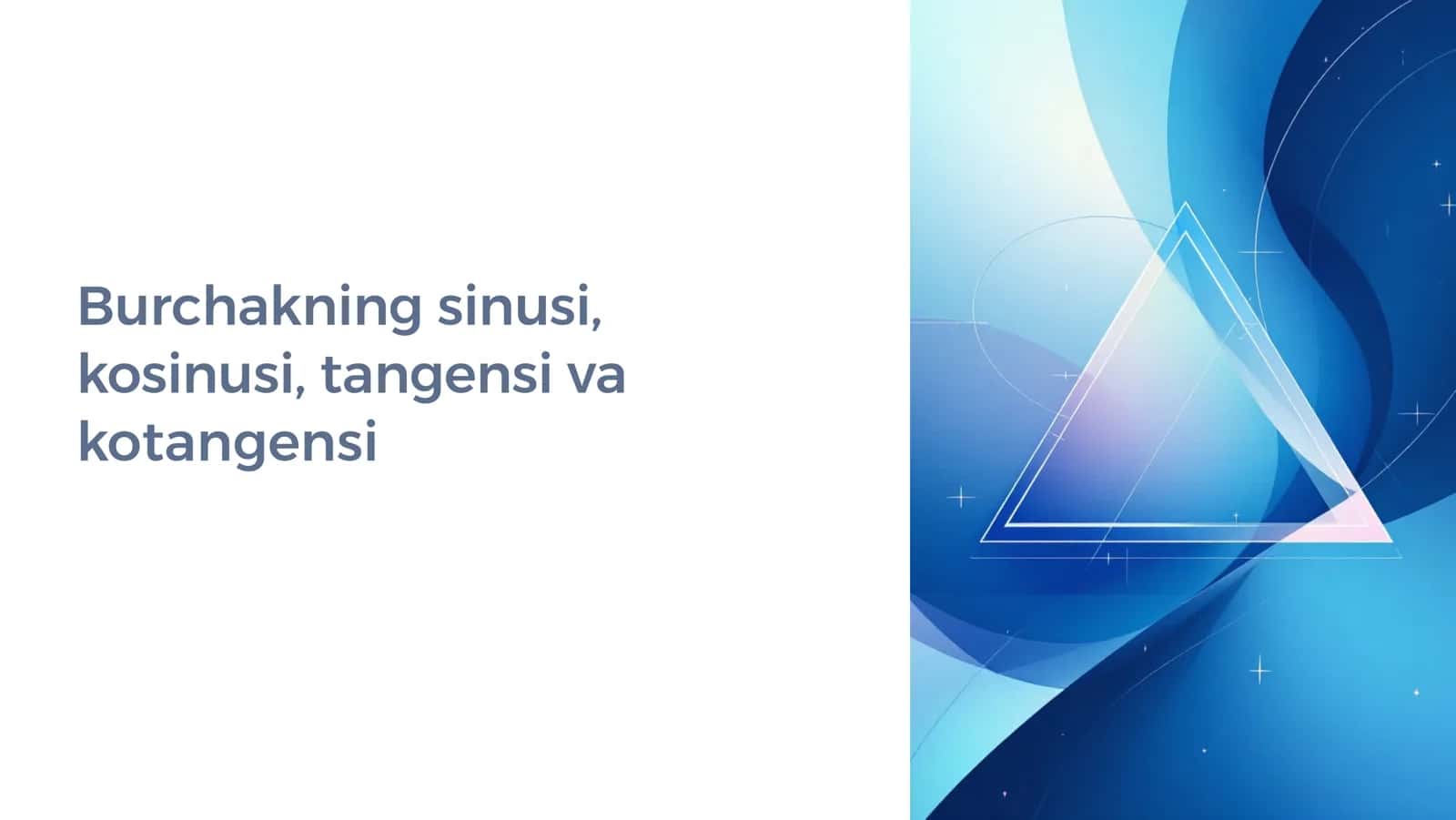 Burchakning sinusi, kosinusi, tangensi va kotangensi