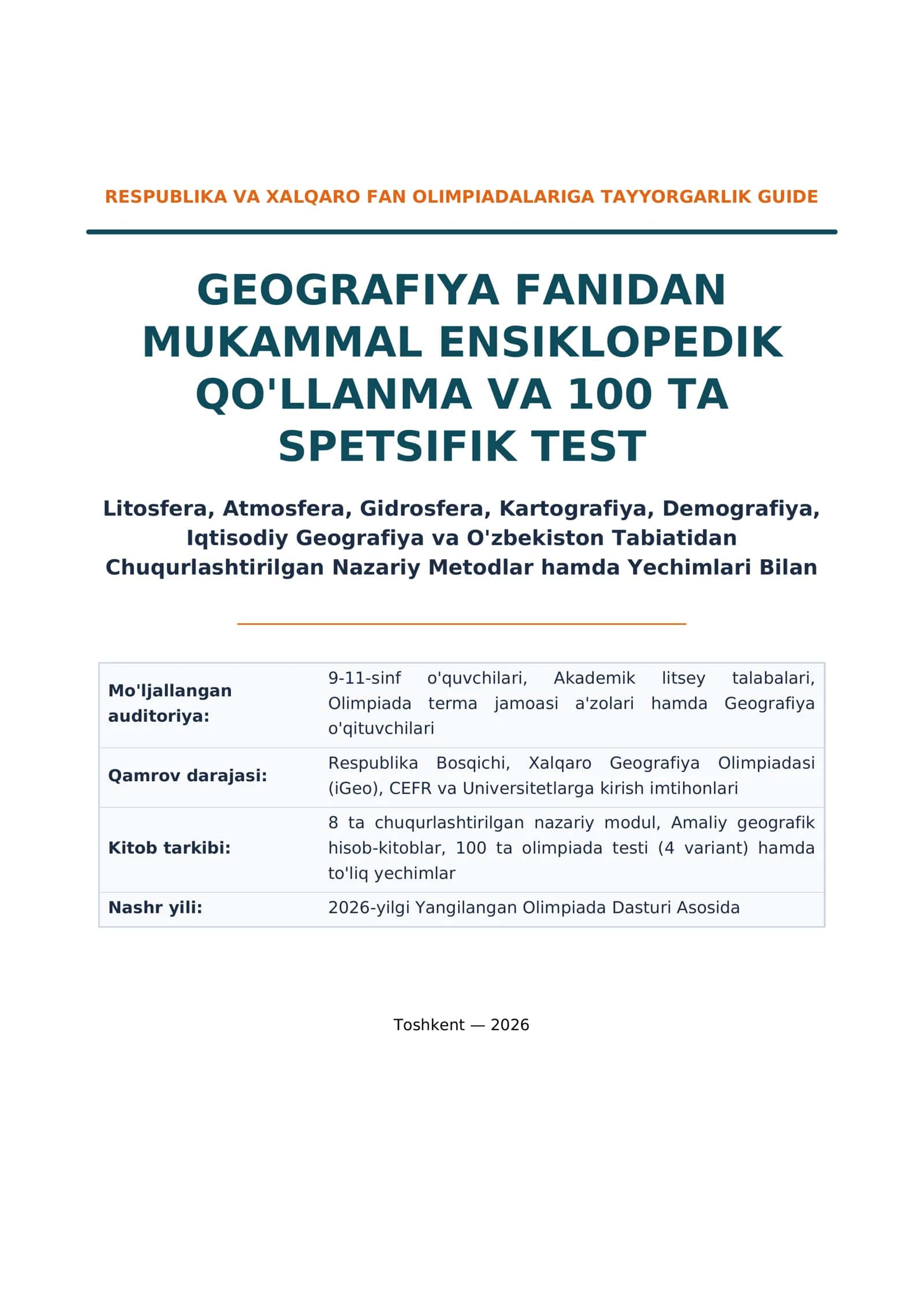 RESPUBLIKA VA XALQARO FAN OLIMPIADALARIGA TAYYORGARLIK GUIDE GEOGRAFIYA FANIDAN MUKAMMAL ENSIKLOPEDIK QO'LLANMA VA 100 TA SPETSIFIK TEST