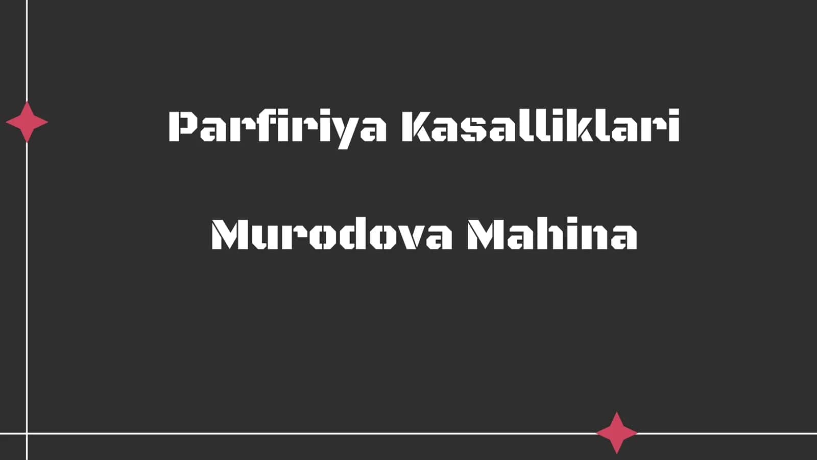 Parfiriya Kasalliklari