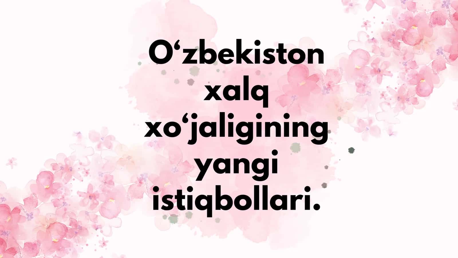 O‘zbekiston xalq xo‘jaligining yangi istiqbollari.