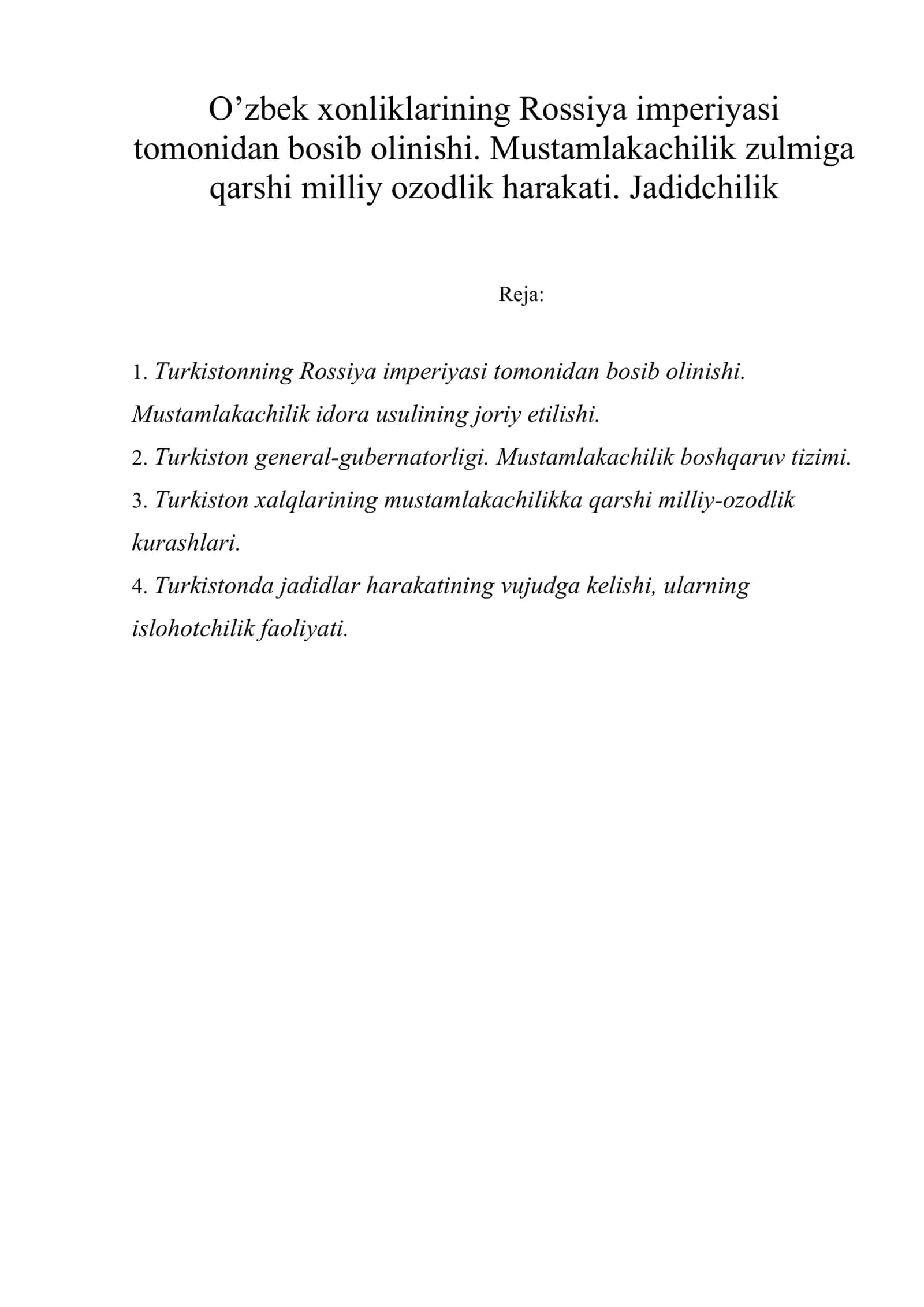 O’zbek xonliklarining Rossiya imperiyasi tomonidan bosib olinishi. Mustamlakachilik zulmiga qarshi milliy ozodlik harakati. Jadidchilik