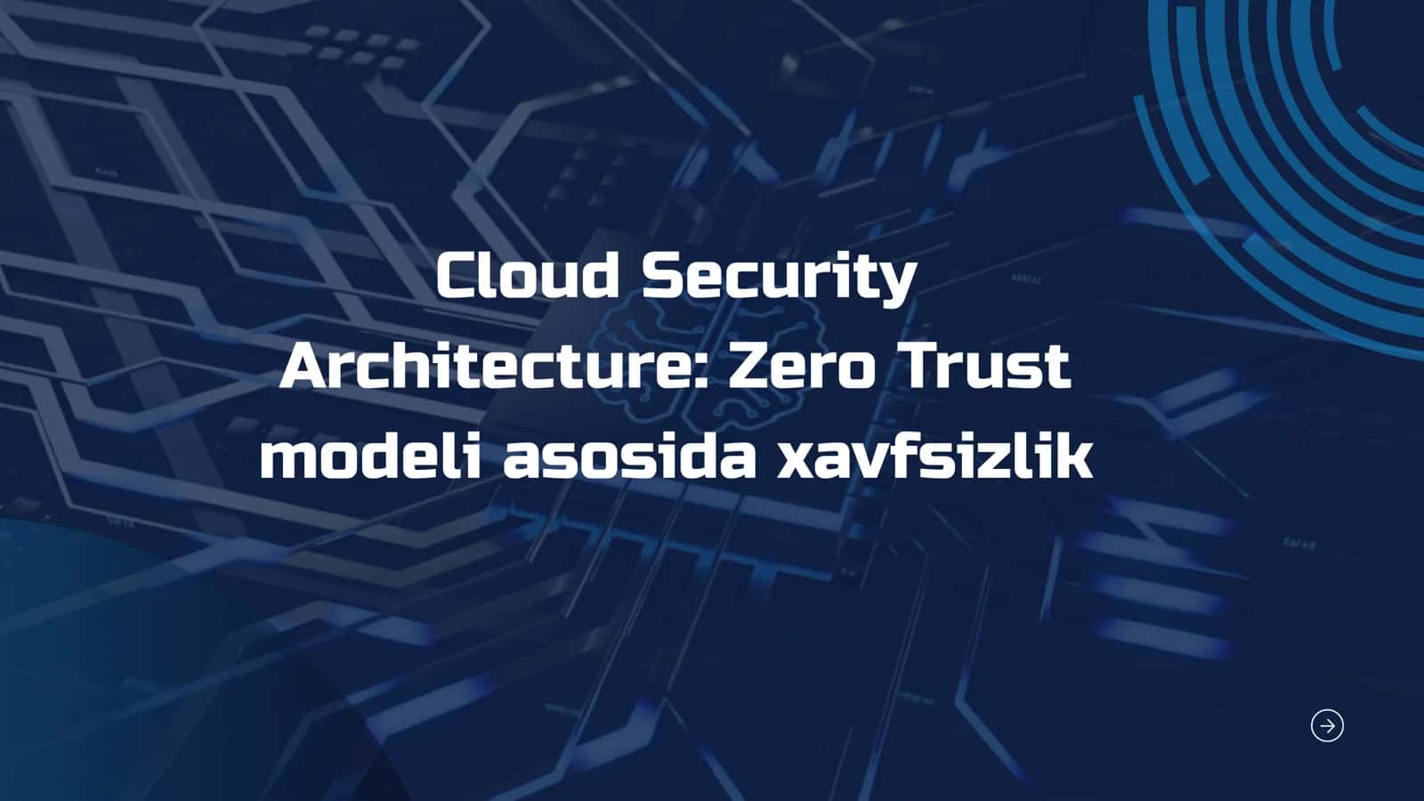 Bulutli texnologiyalarda ma'lumotlarni himoya qilish: zero trust modeli