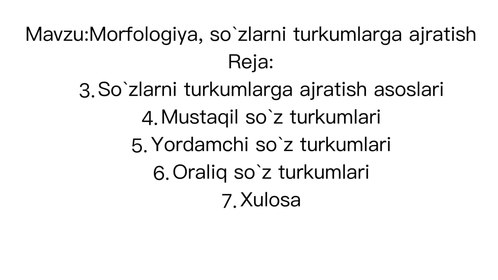 Morfologiya, so`zlarni turkumlarga ajratish