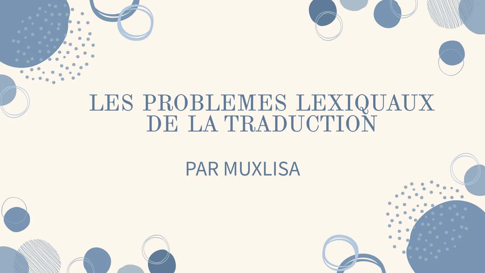 Les problémes lexicaux de la traduction