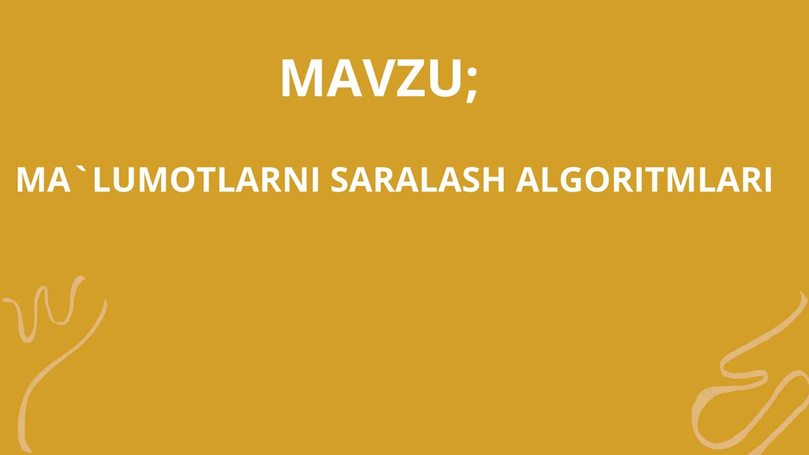 "Ma'lumotlarni saralash algoritmlari" mavzusiga doir prezentatsiya