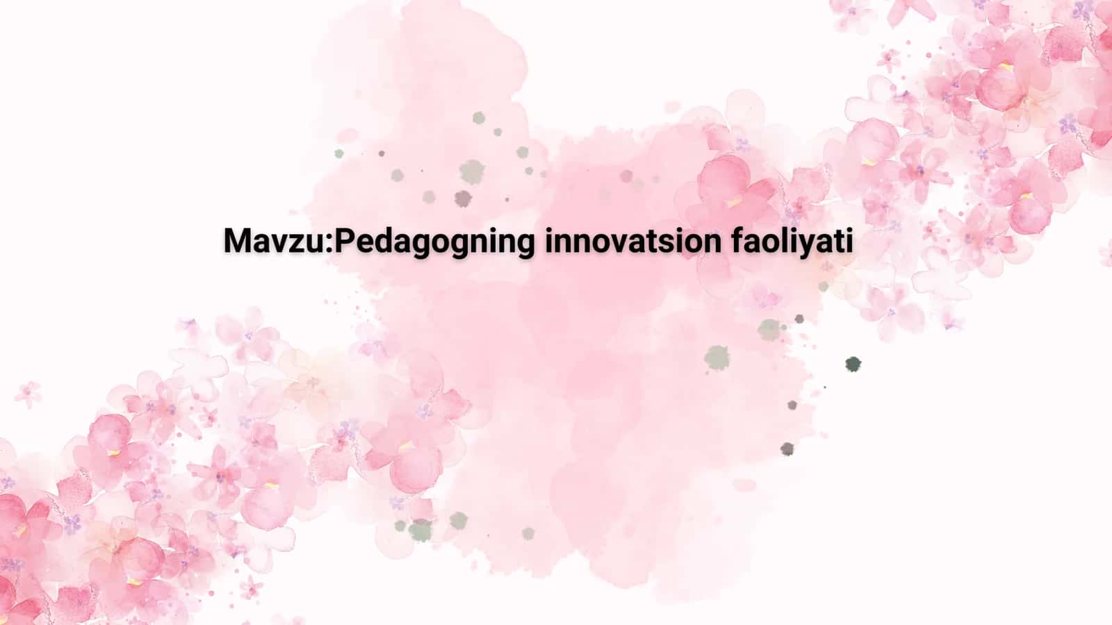 Pedagogning innovatsion faoliyati