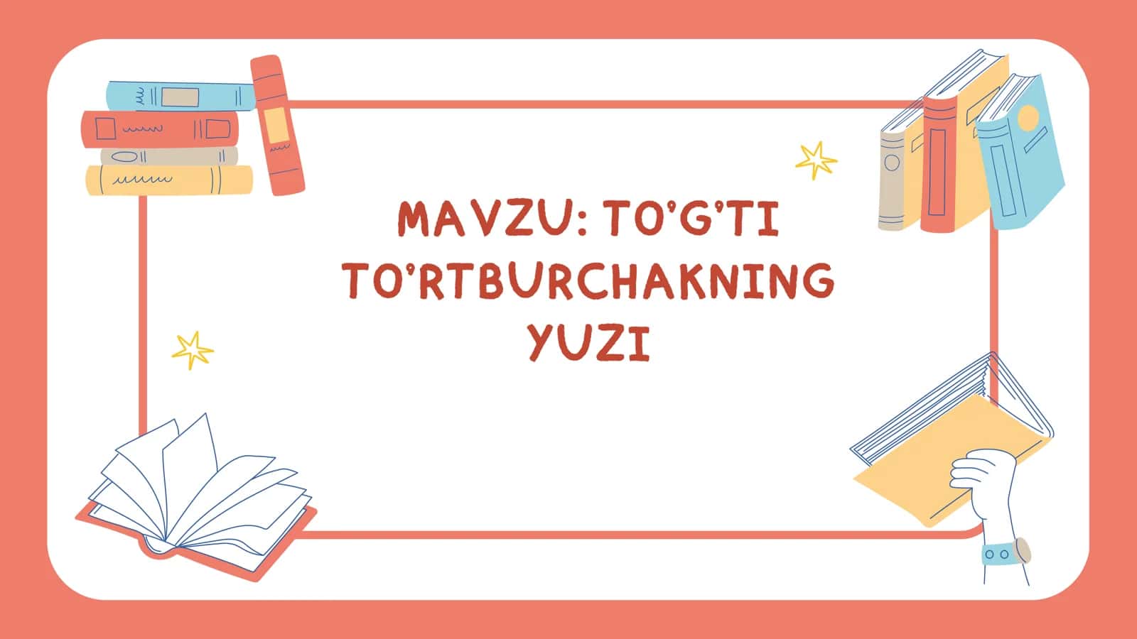 TO’G’TI TO’RTBURCHAKNING YUZI  slayd