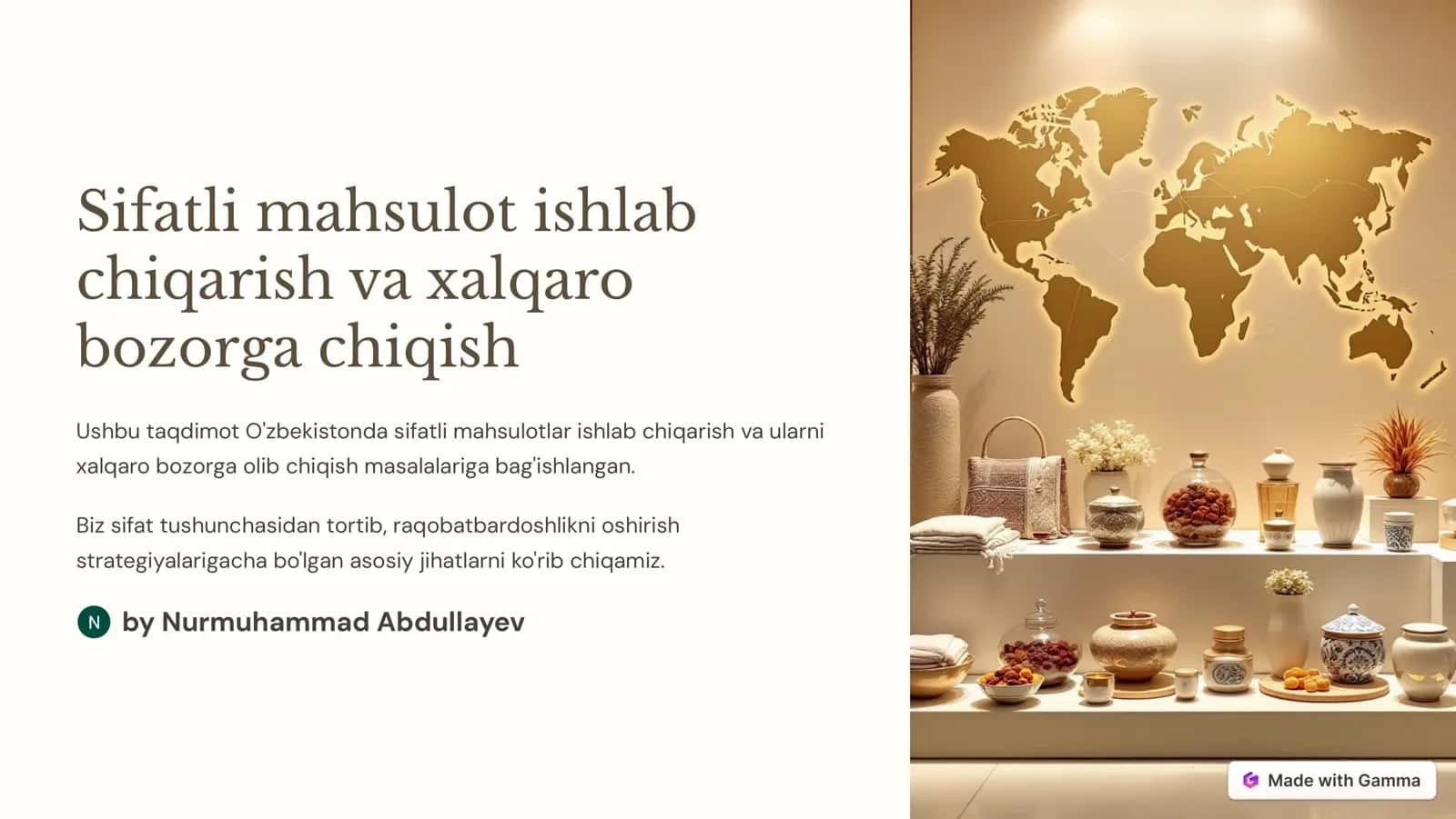 Sifatli mahsulot ishlab chiqarish va xalqaro bozorga chiqish