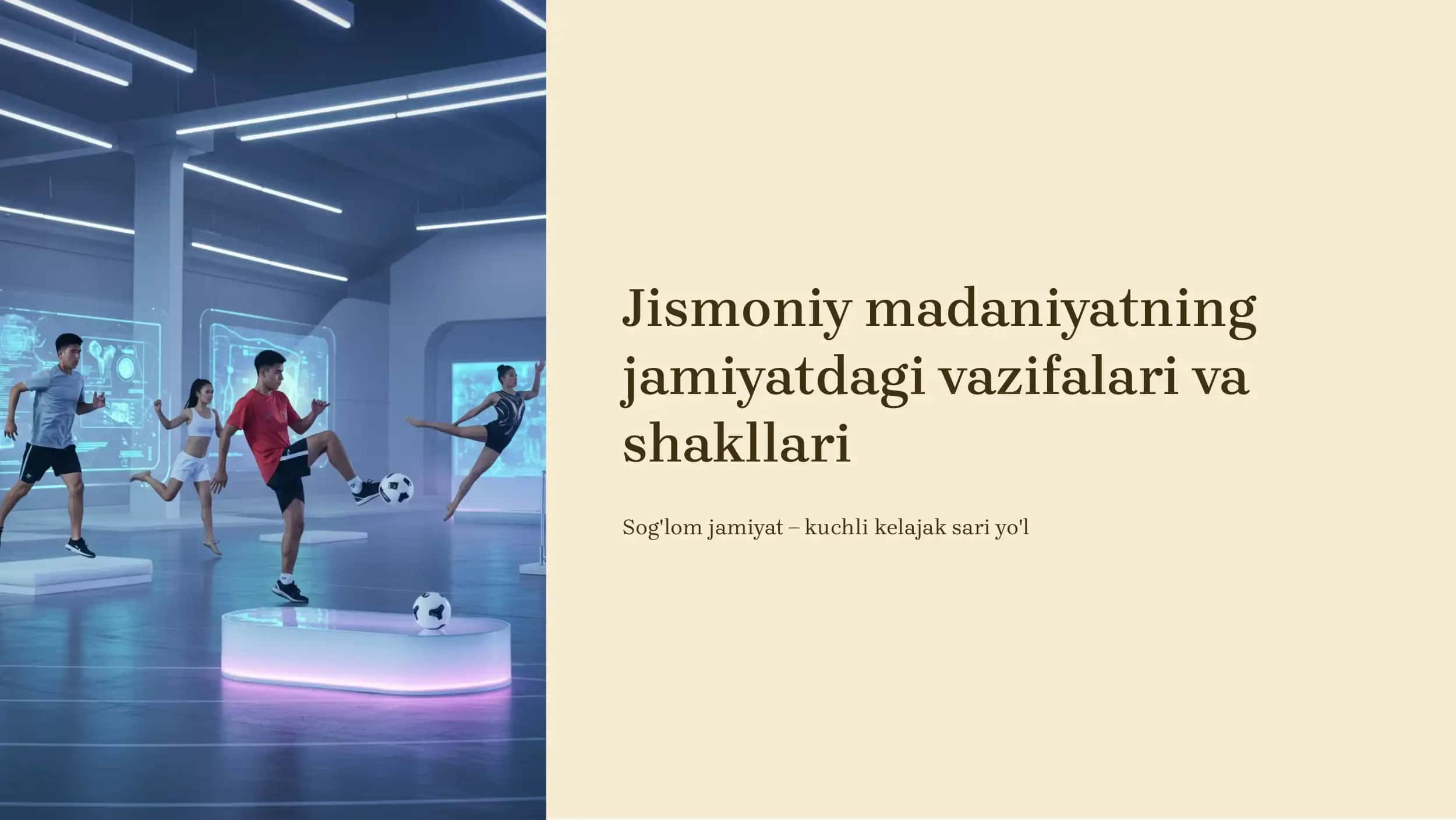 Jismoniy madaniyatning jamiyatdagi vazifalari va shakllari