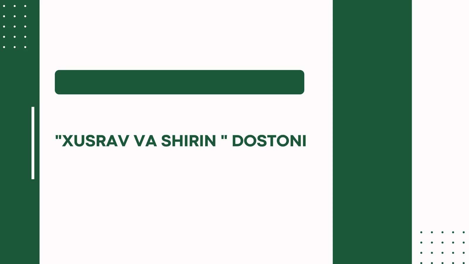 "XUSRAV VA SHIRIN" DOSTONI
