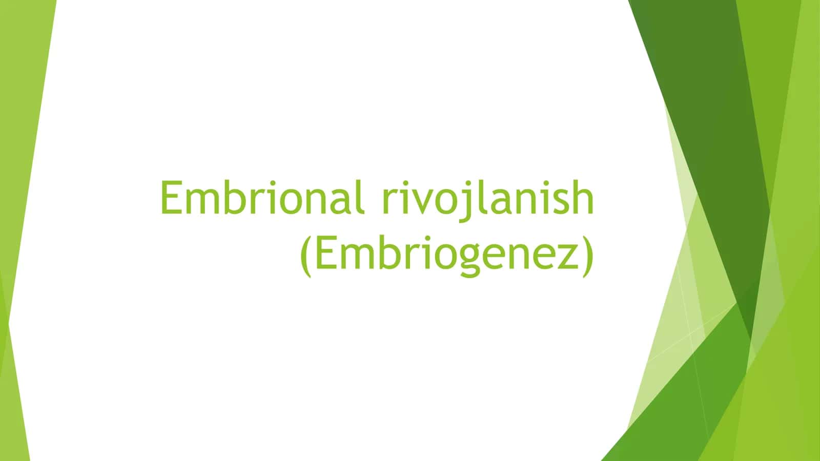Embrional rivojlanish (Embriogenez)