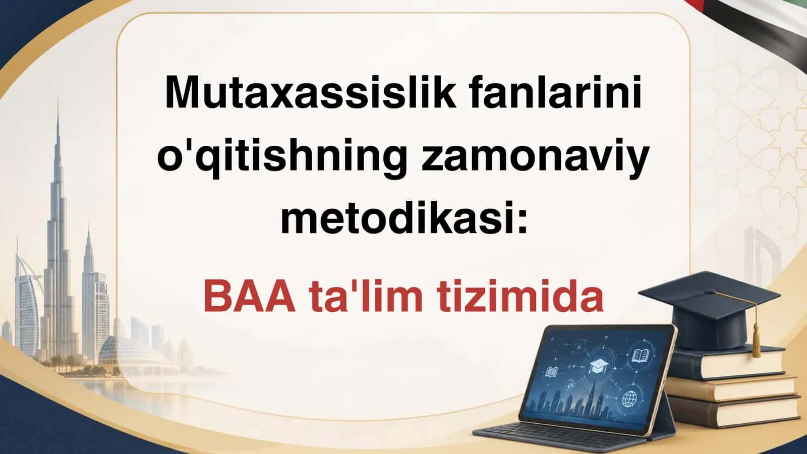 Mutaxassislik fanlarini o'qitishning zamonaviy metodikasi: BAA ta'lim tizimida
