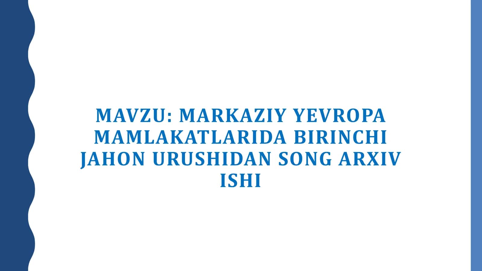 MARKAZIY YEVROPA MAMLAKATLARIDA BIRINCHI JAHON URUSHIDAN SONG ARXIV ISHI