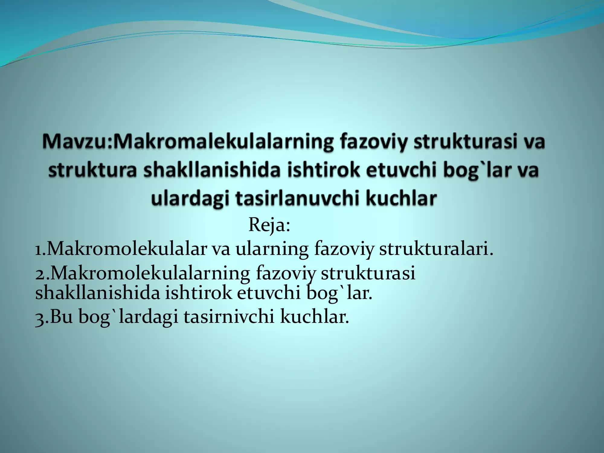 Makromalekulalarning fazoviy strukturasi.