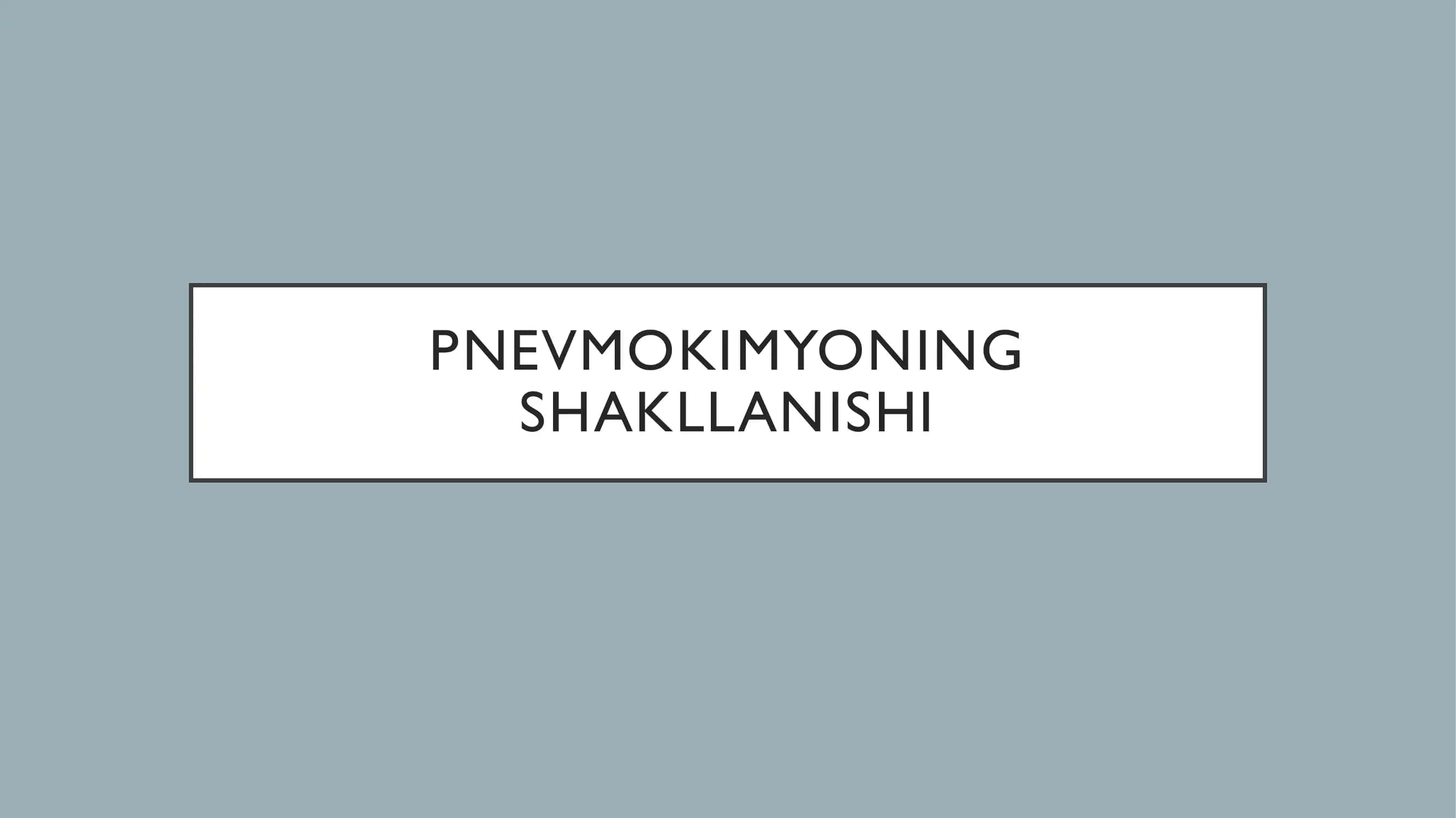 PNEVMOKIMYONING SHAKLLANISHI