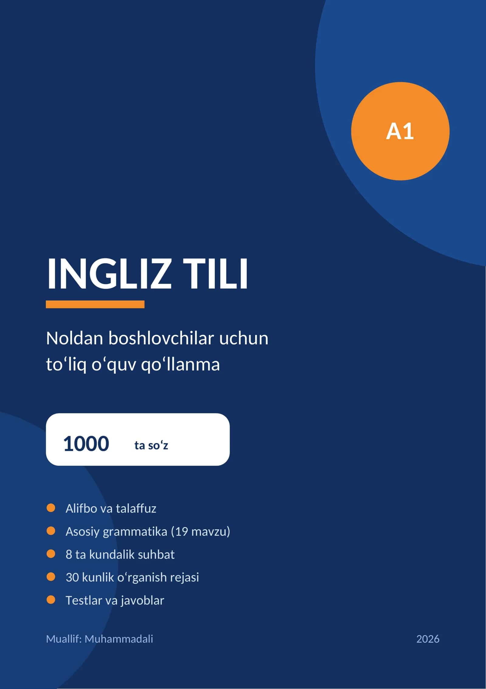 Ingliz tili A1: 1000 ta so'z va grammatika (noldan o'rganish uchun qo'llanma)