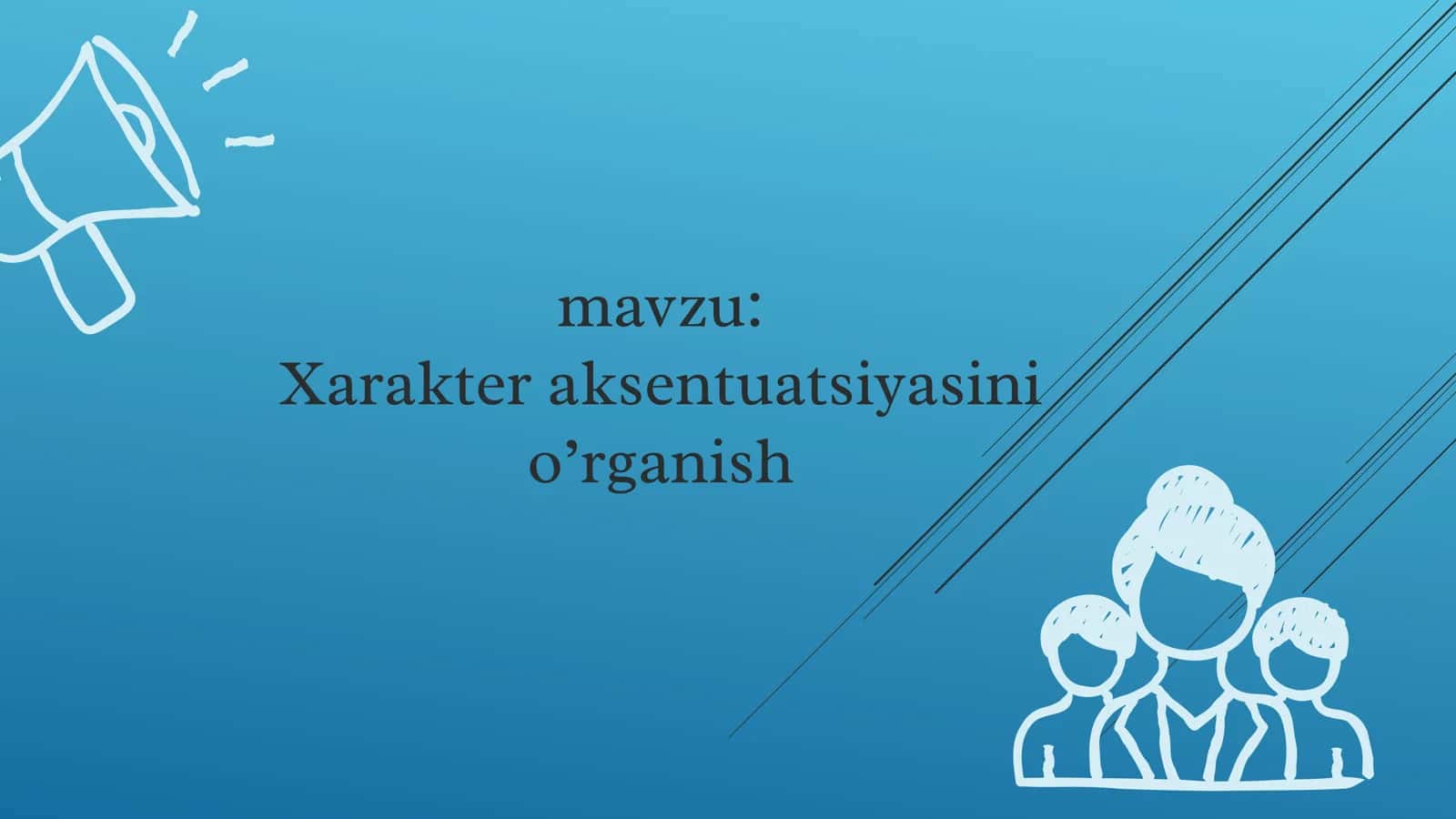 Xarakter aksentuatsiyasini o’rganish