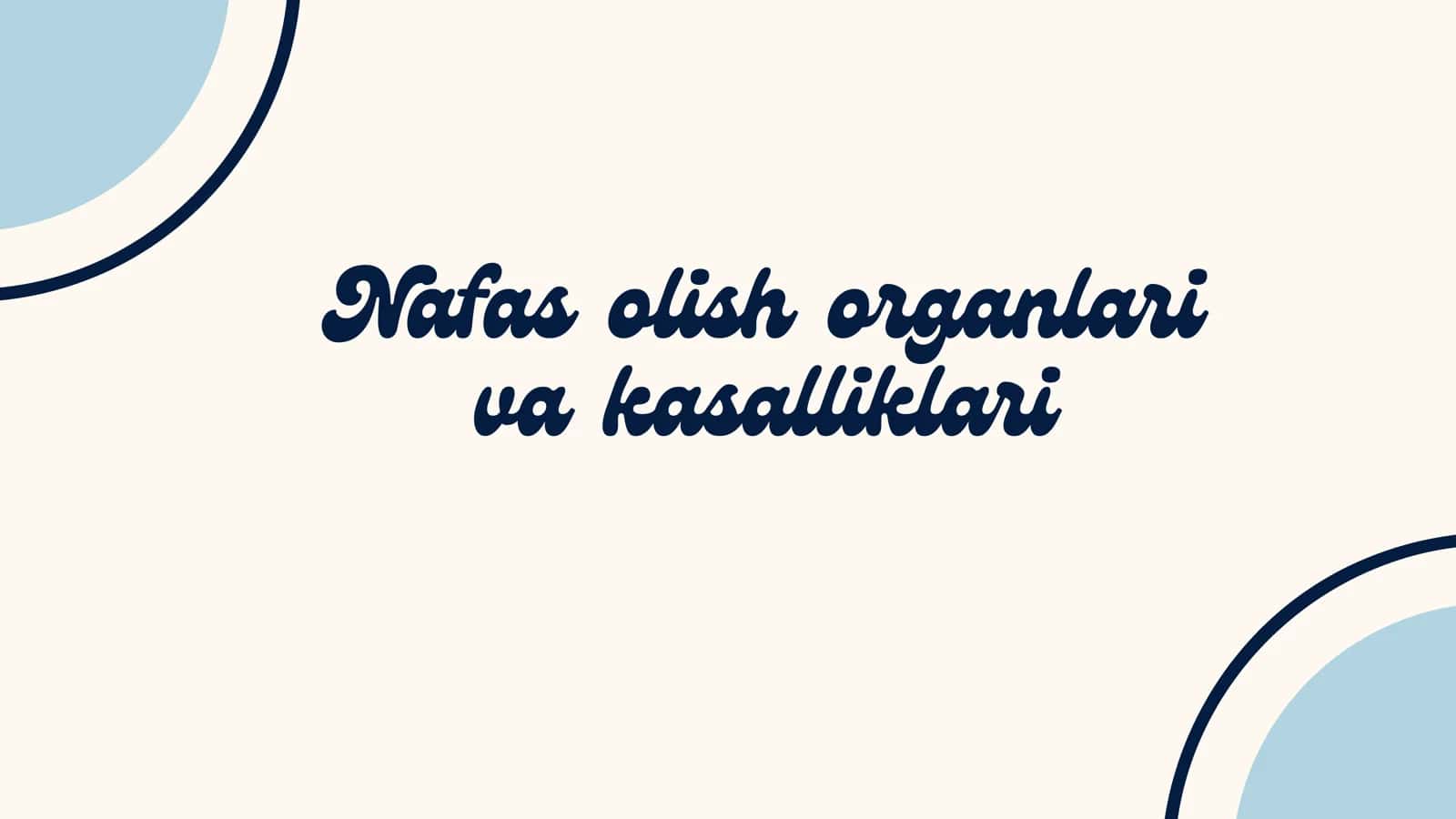 Nafas olish organlari va kasallikari va kamchiliklari