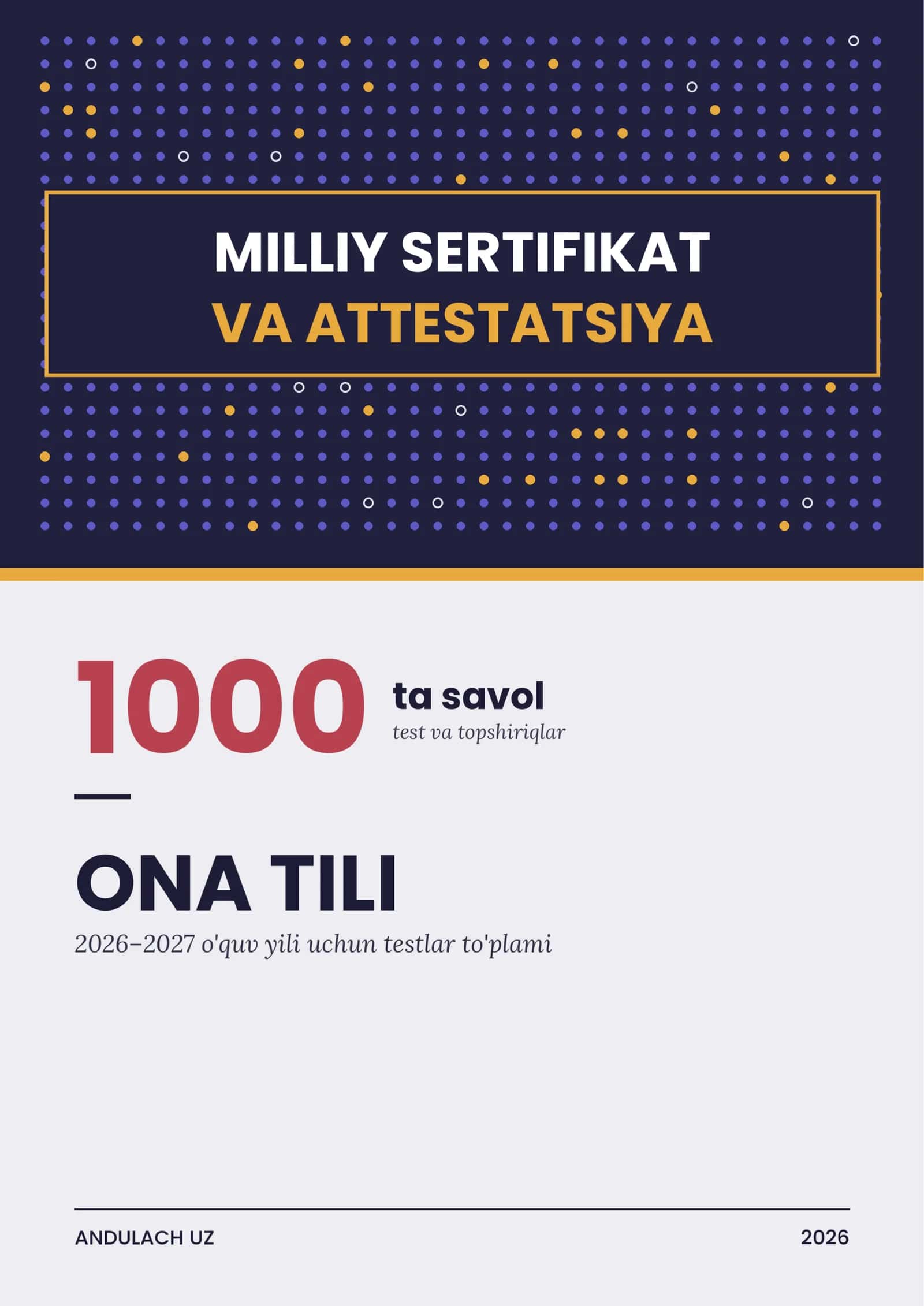 Ona tili fanidan Milliy sertifikat va Attestatsiya savollari va testlari 1000 ta saralangan.