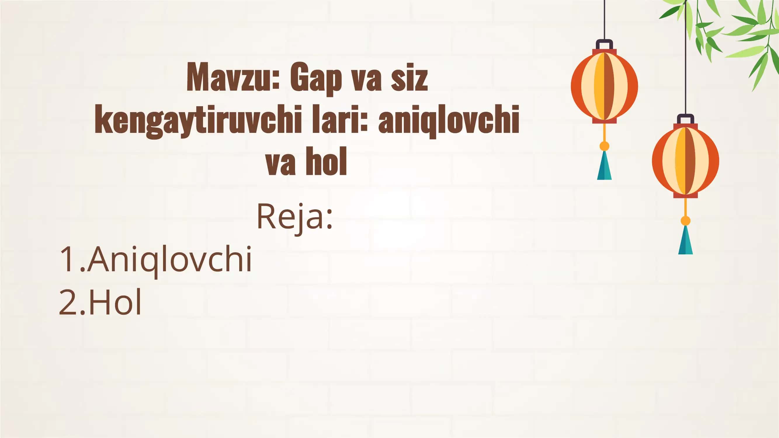 Gap va siz kengaytiruvchi lari aniqlovchi va hol